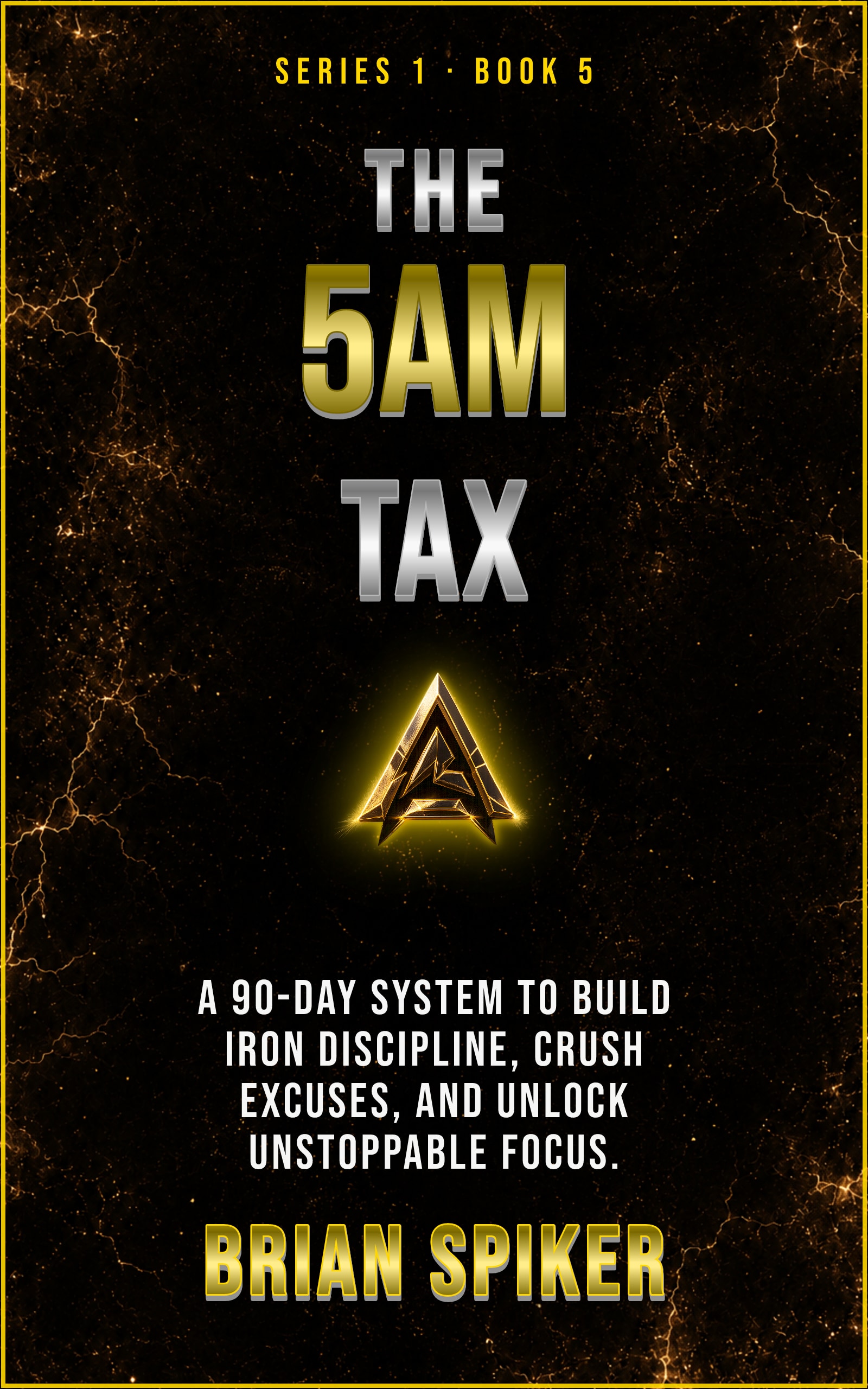 The 5AM Tax — book 5 of the Discipline series
