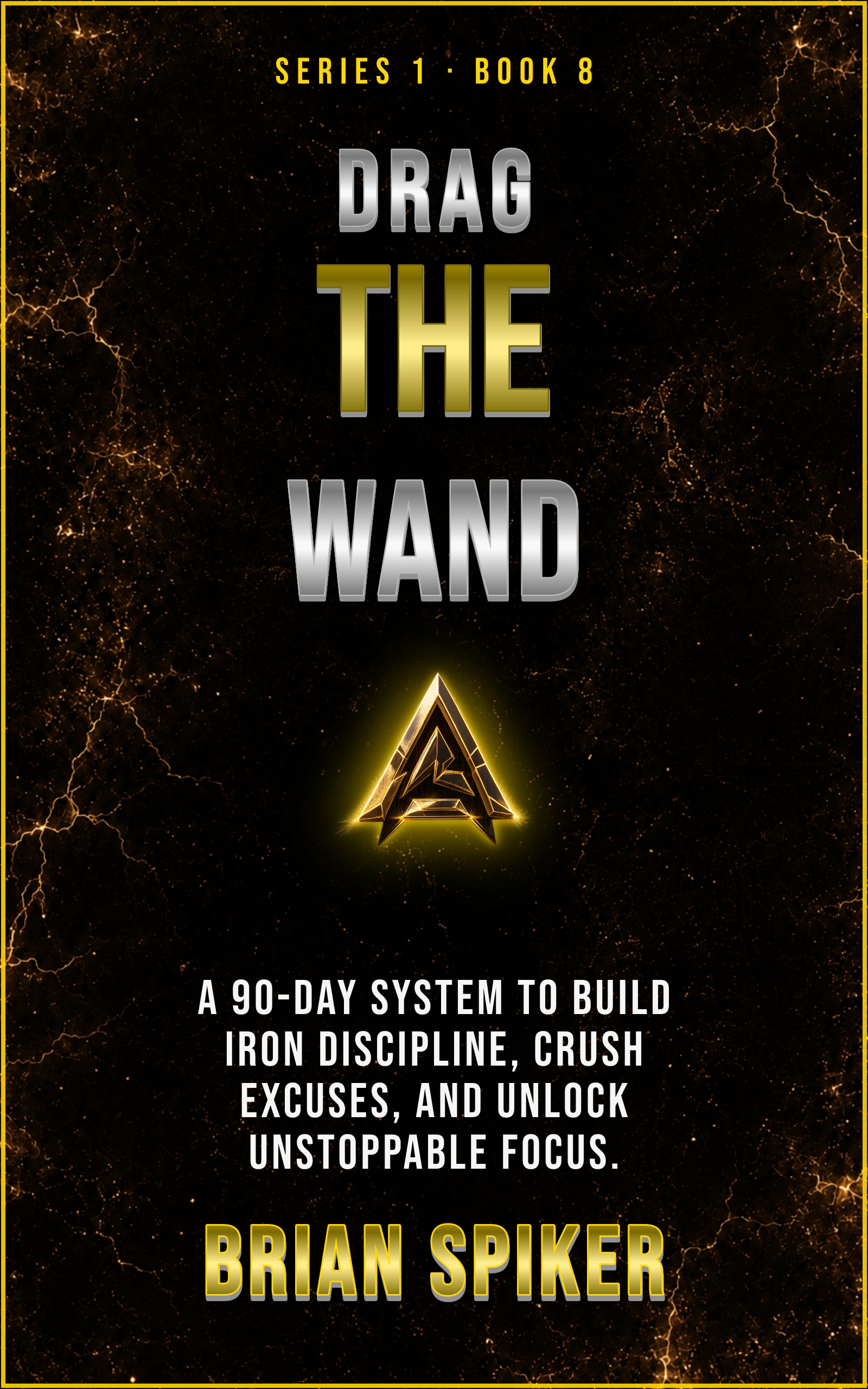 Drag The Wand — book 8 of the Discipline series