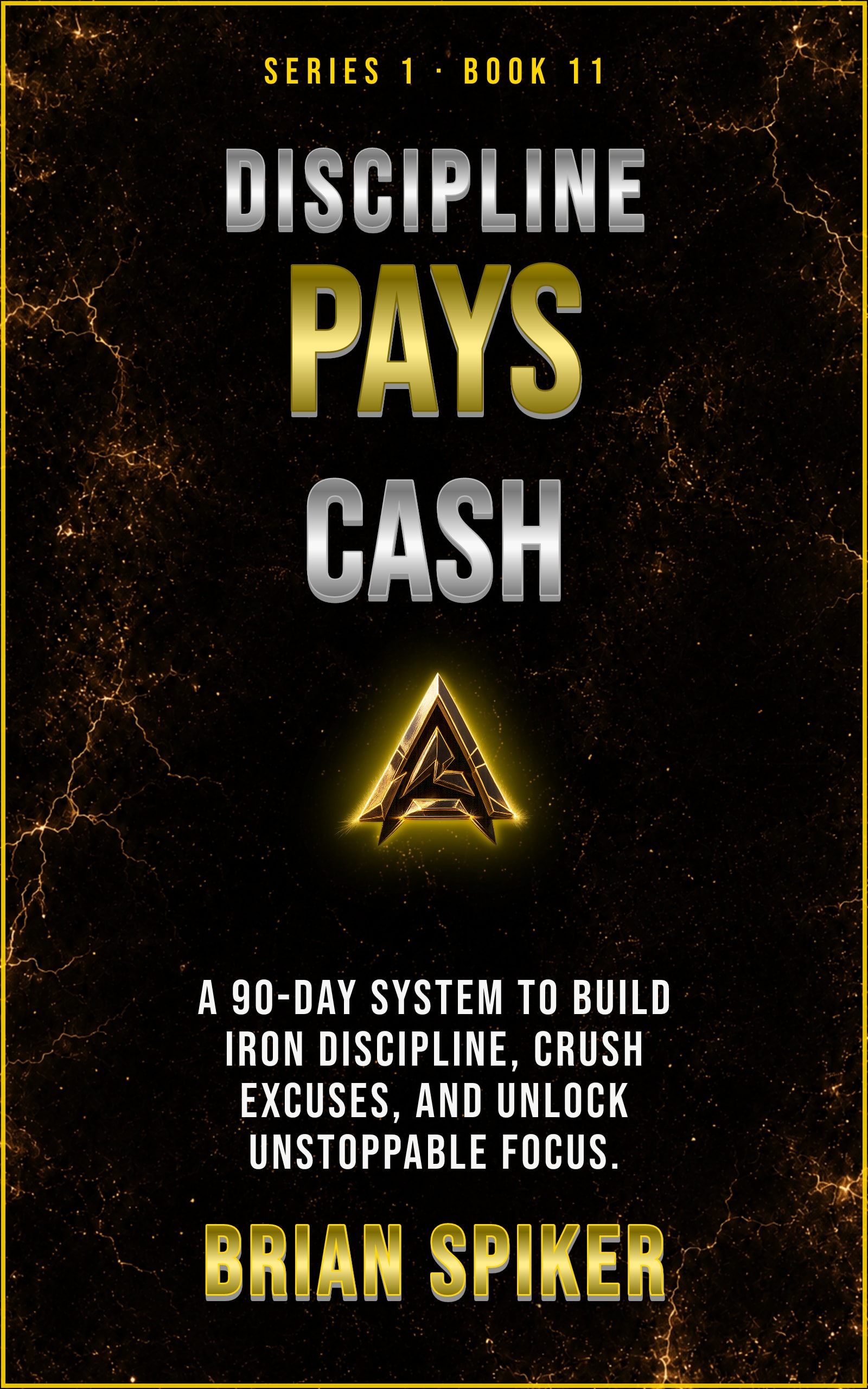 Discipline Pays Cash — book 11 of the Discipline series