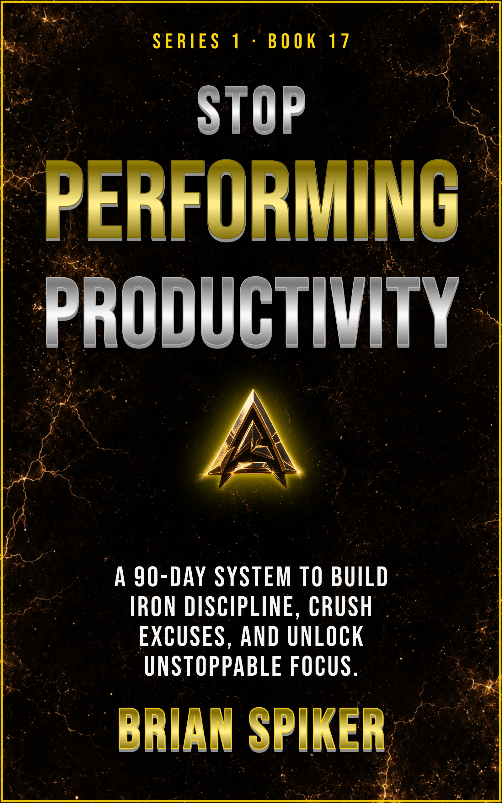 Stop Performing Productivity — book 17 of the Discipline series