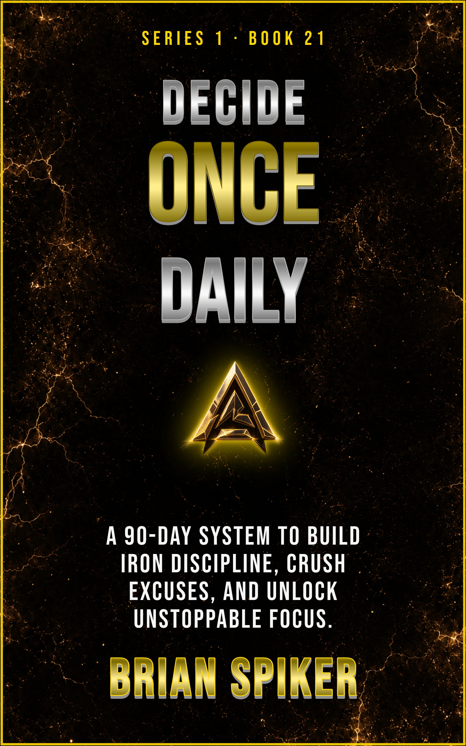 Decide Once Daily — book 21 of the Discipline series