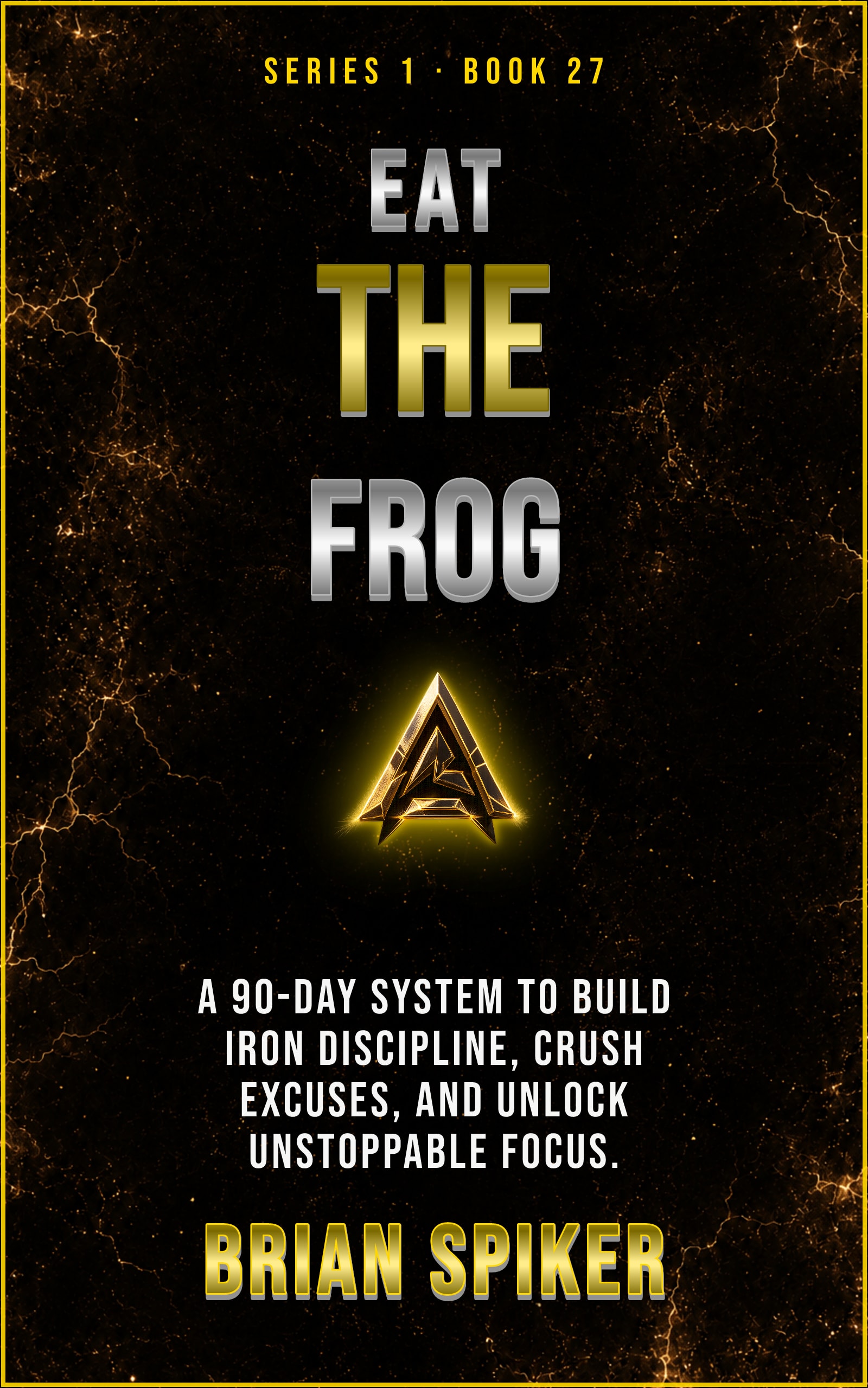 Eat The Frog — book 27 of the Discipline series