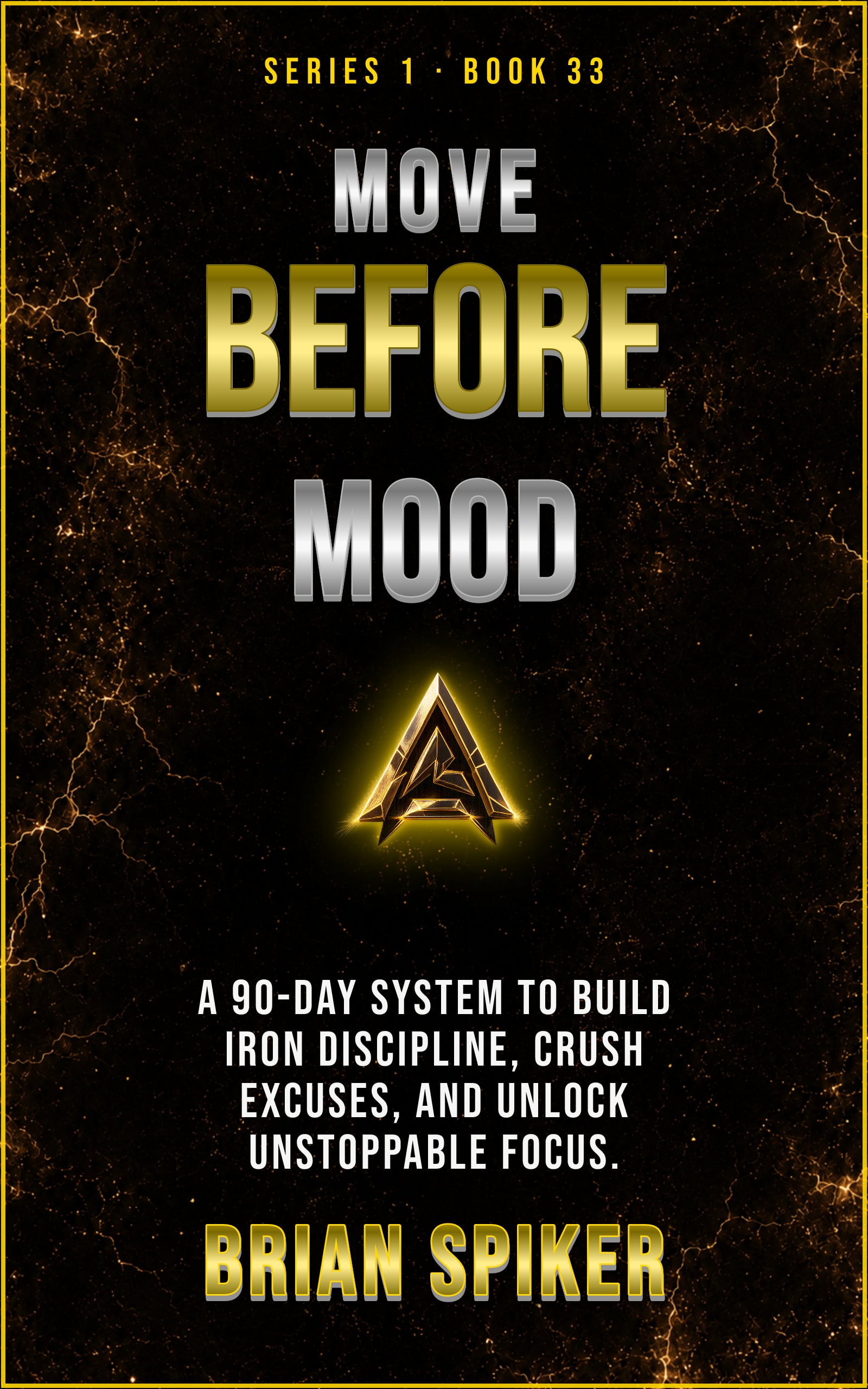 Move Before Mood — book 33 of the Discipline series