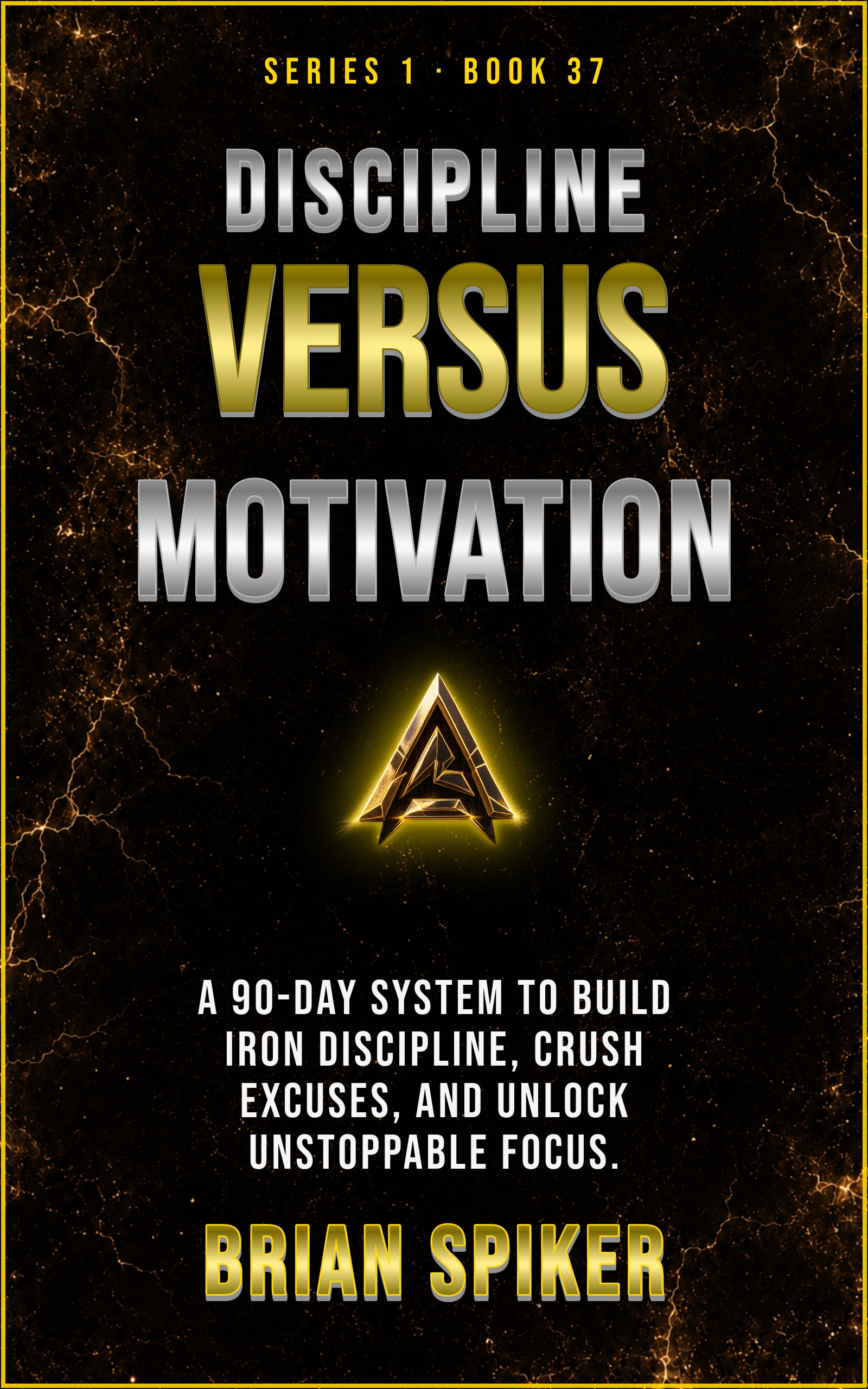 Discipline Versus Motivation — book 37 of the Discipline series
