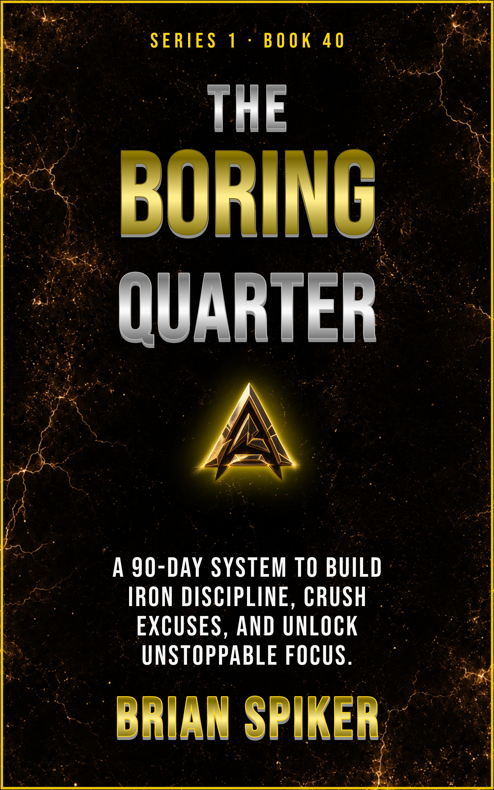The Boring Quarter — book 40 of the Discipline series