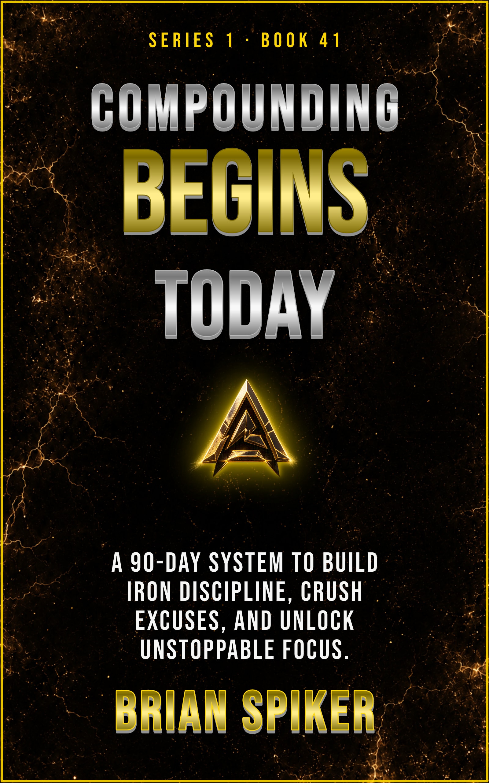 Compounding Begins Today — book 41 of the Discipline series