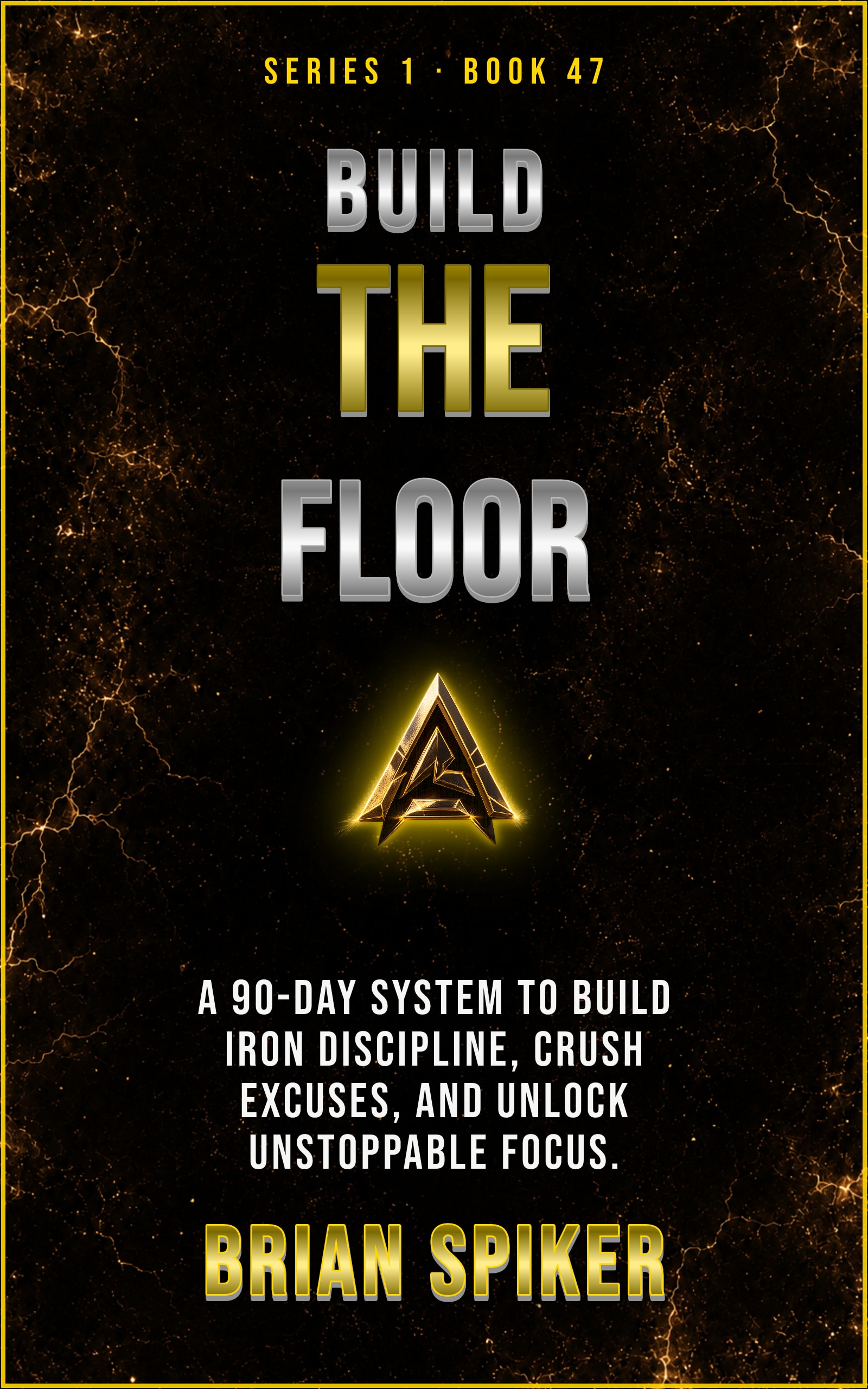 Build The Floor — book 47 of the Discipline series
