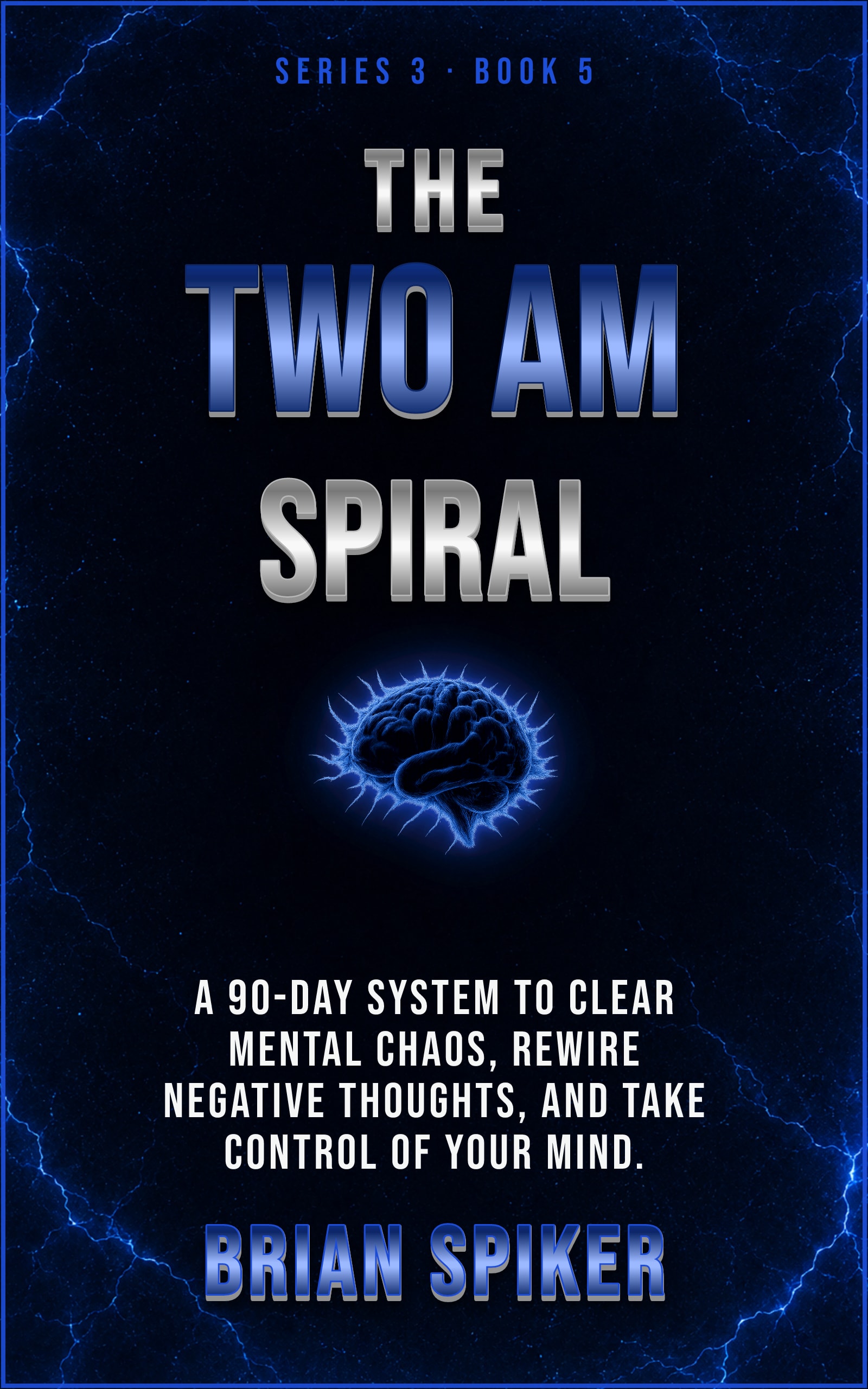 The Two AM Spiral — book 5 of the Mind Reset series