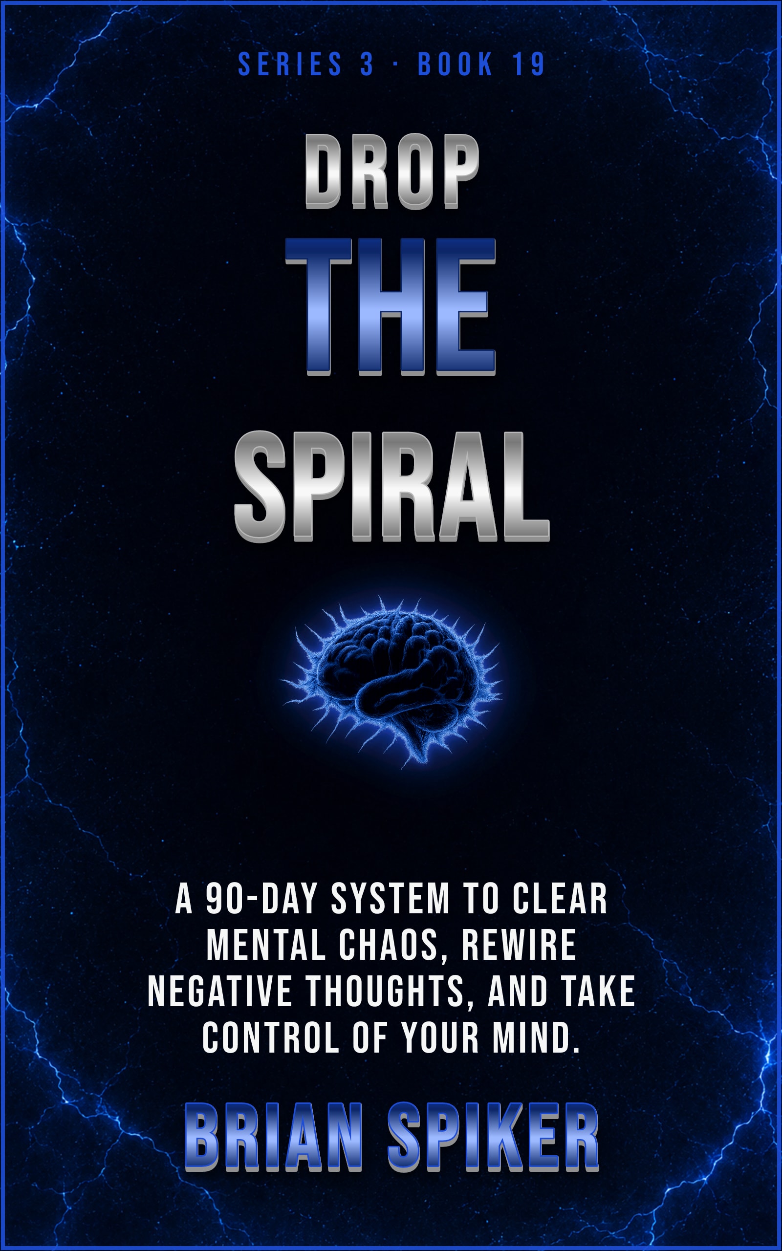 Drop The Spiral — book 19 of the Mind Reset series