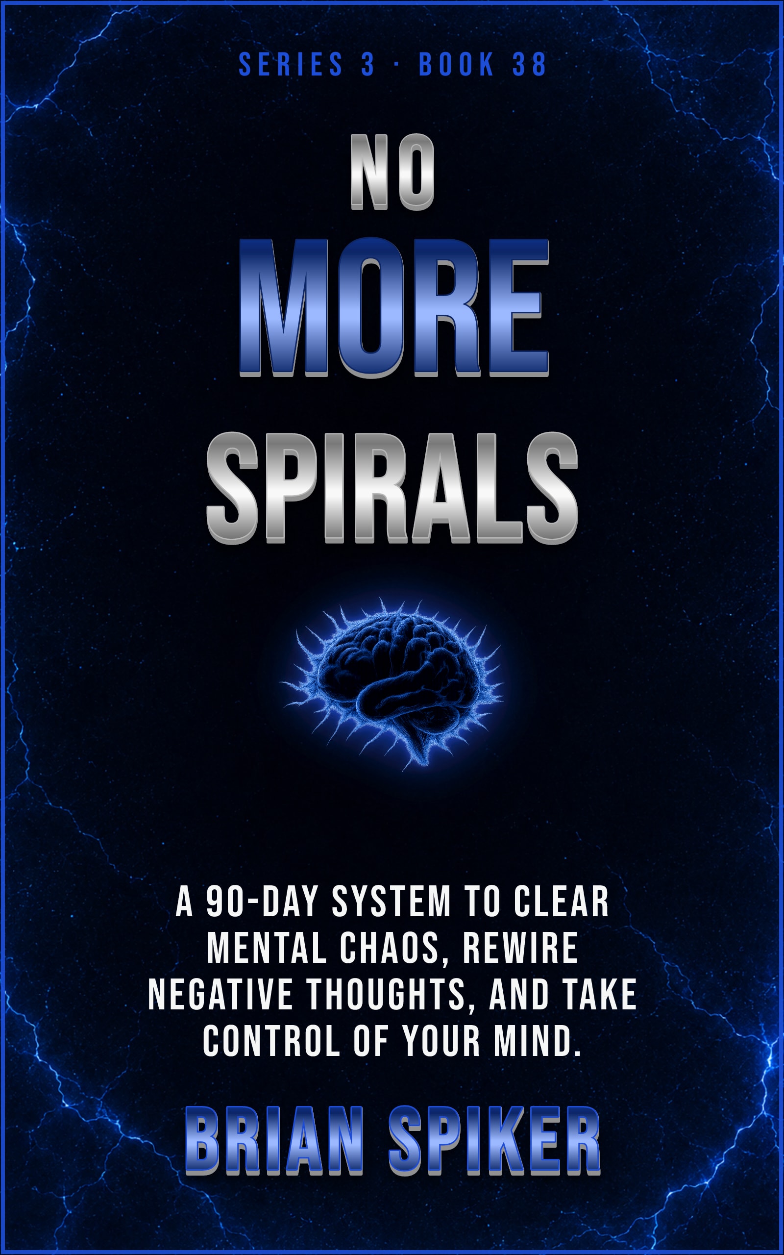 No More Spirals — book 38 of the Mind Reset series