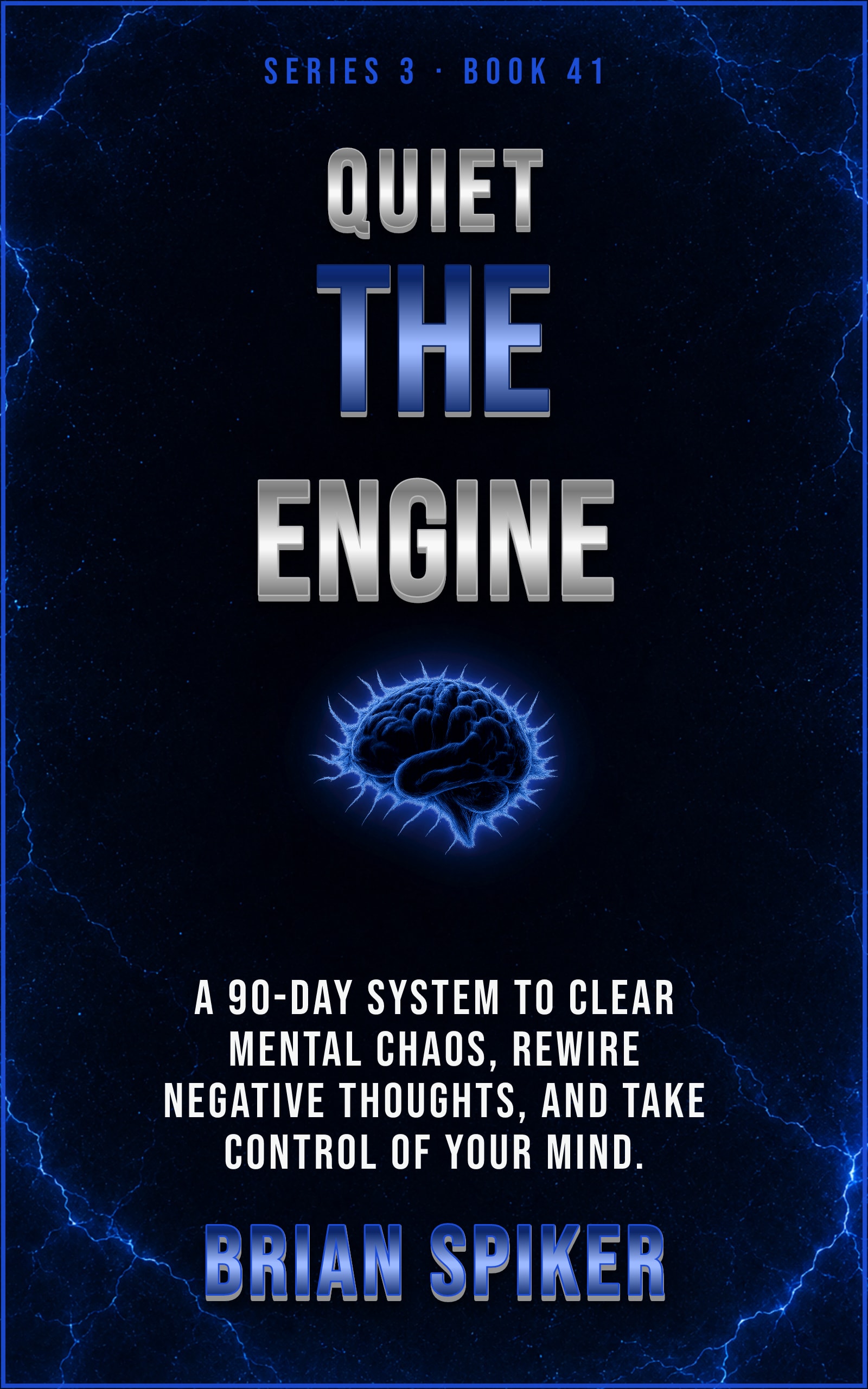 Quiet The Engine — book 41 of the Mind Reset series