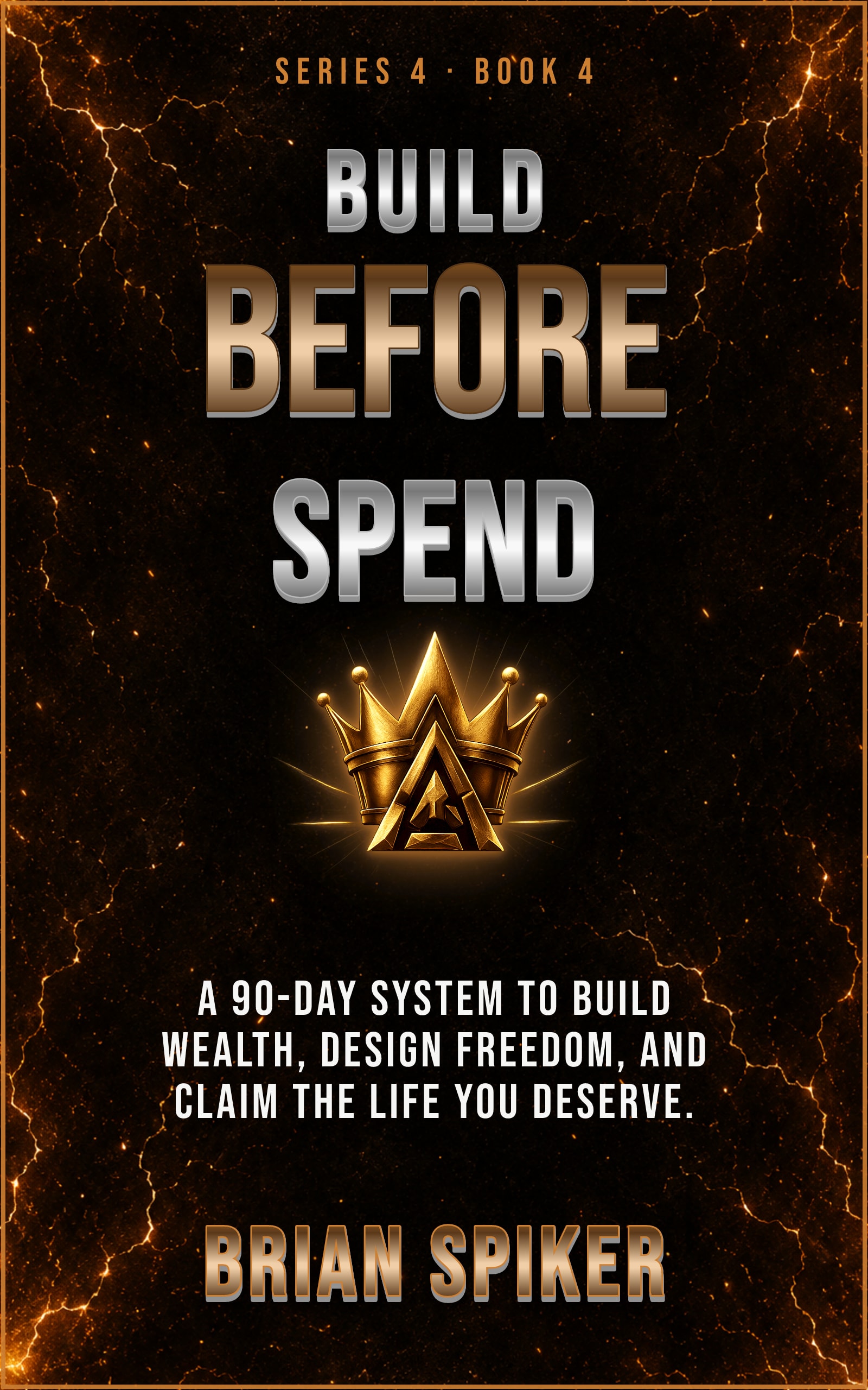 Build Before Spend — book 4 of the Success series