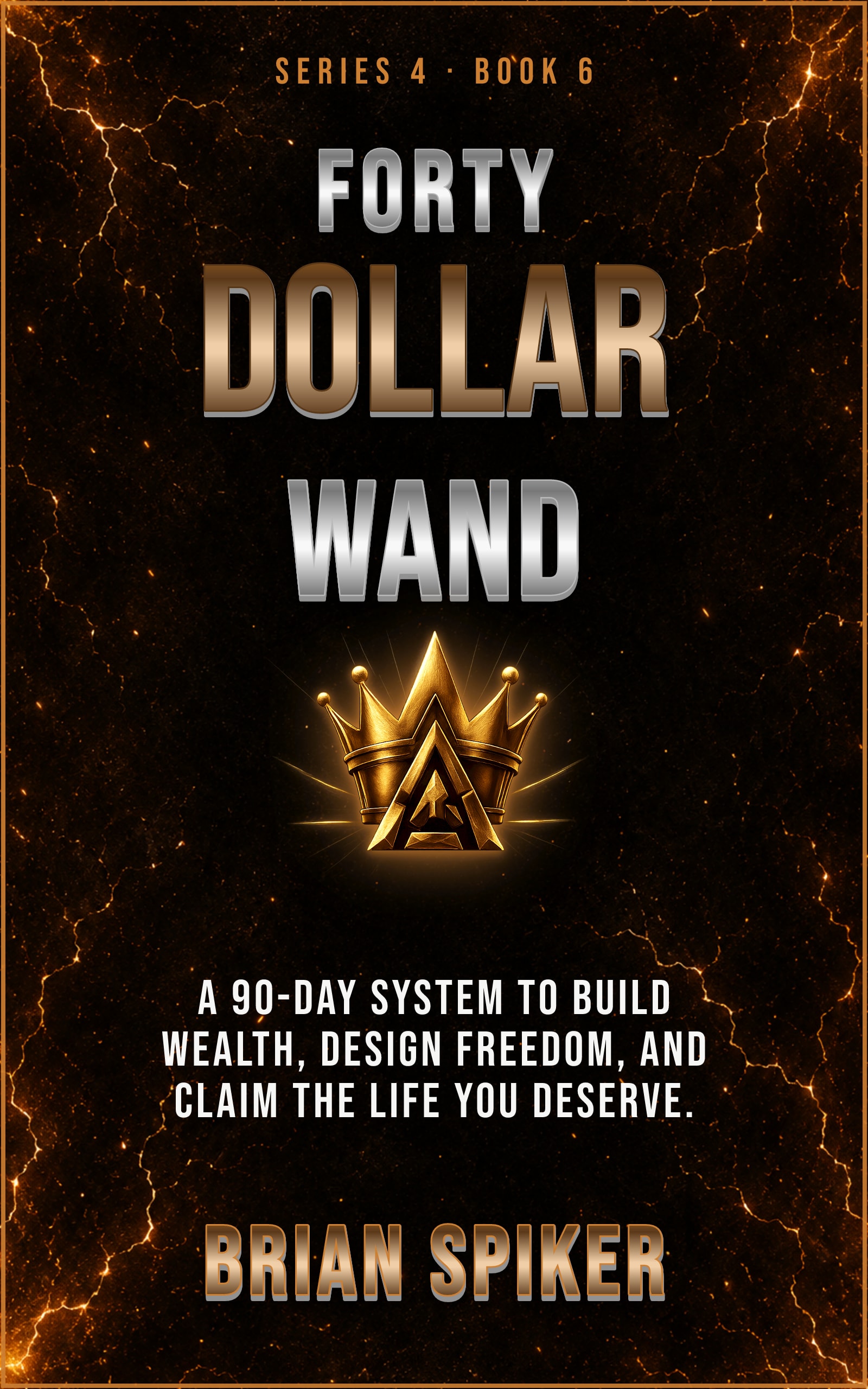 Forty Dollar Wand — book 6 of the Success series