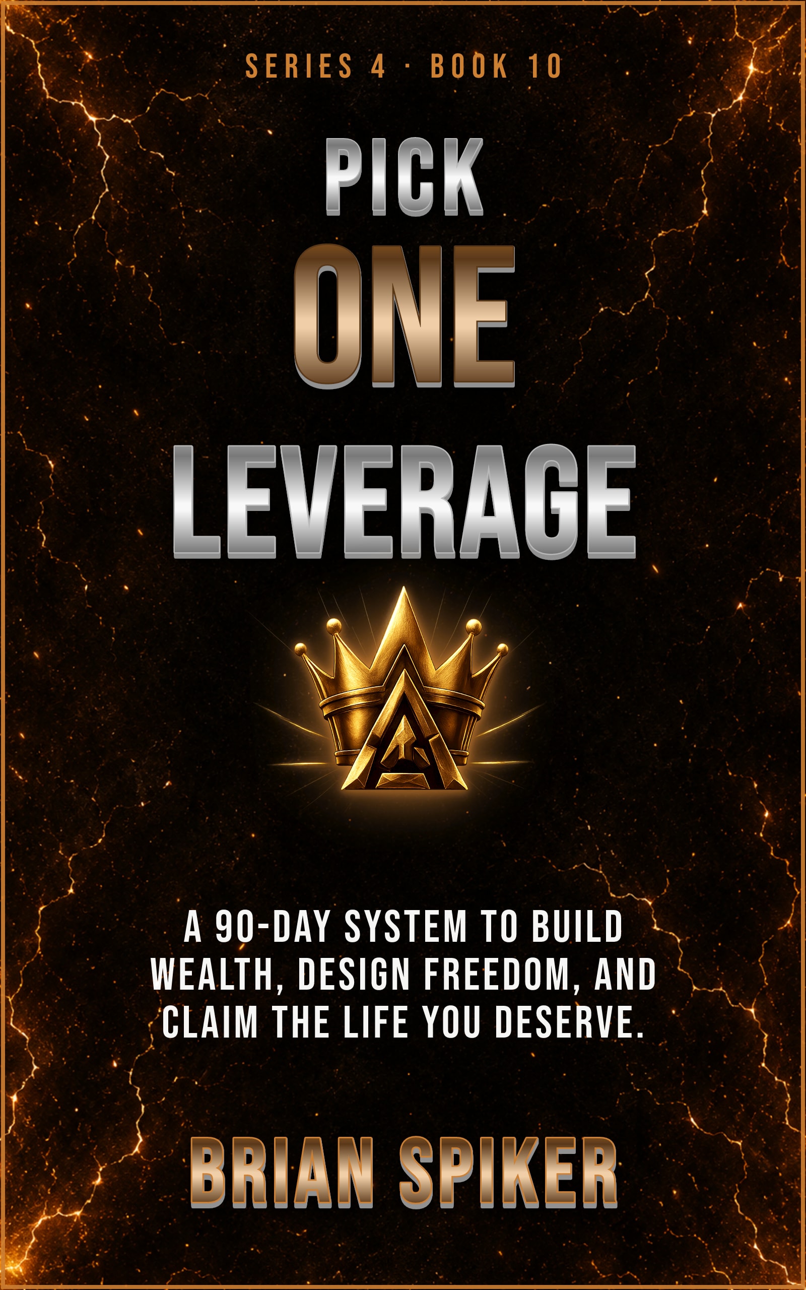 Pick One Leverage — book 10 of the Success series