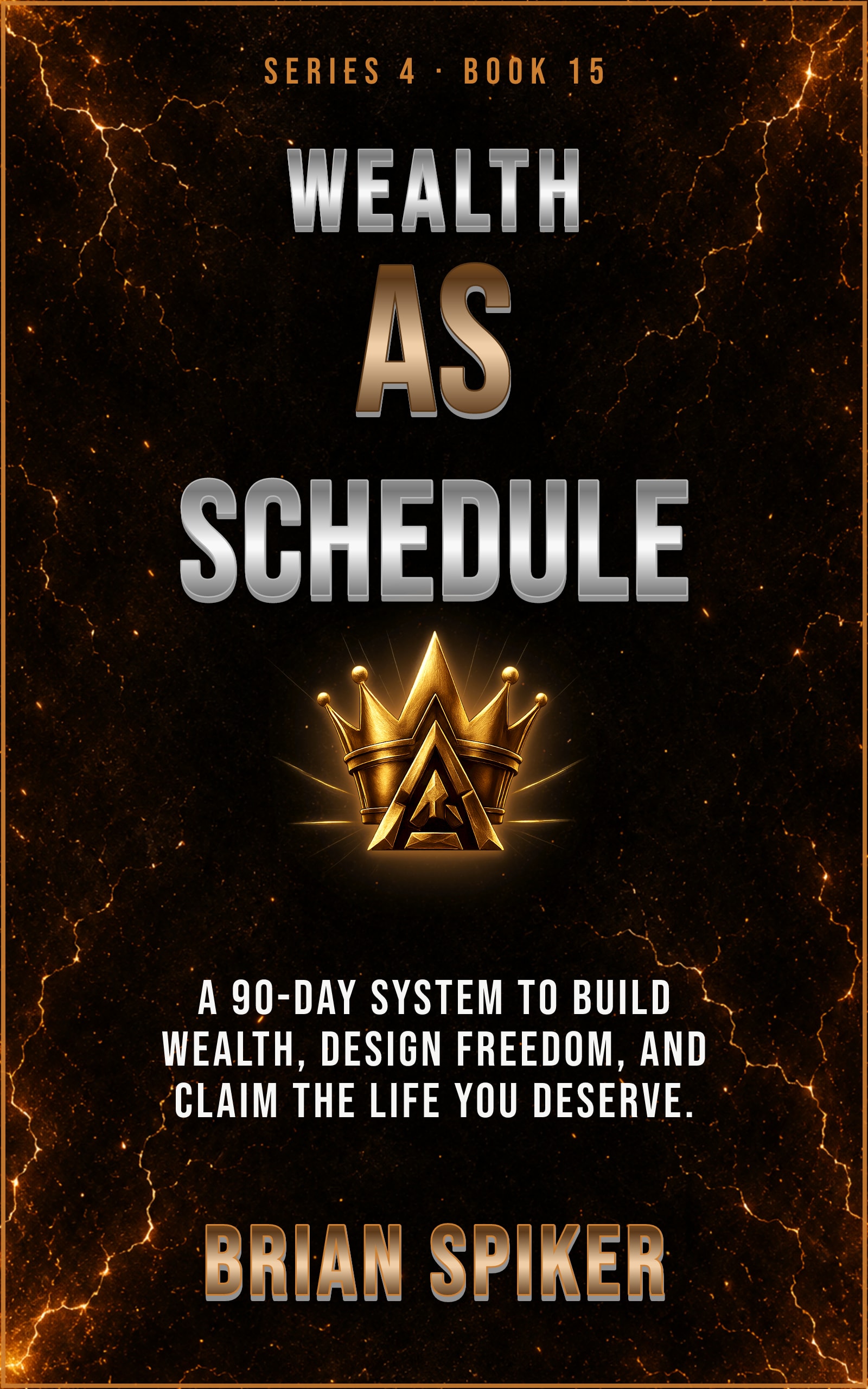 Wealth As Schedule — book 15 of the Success series