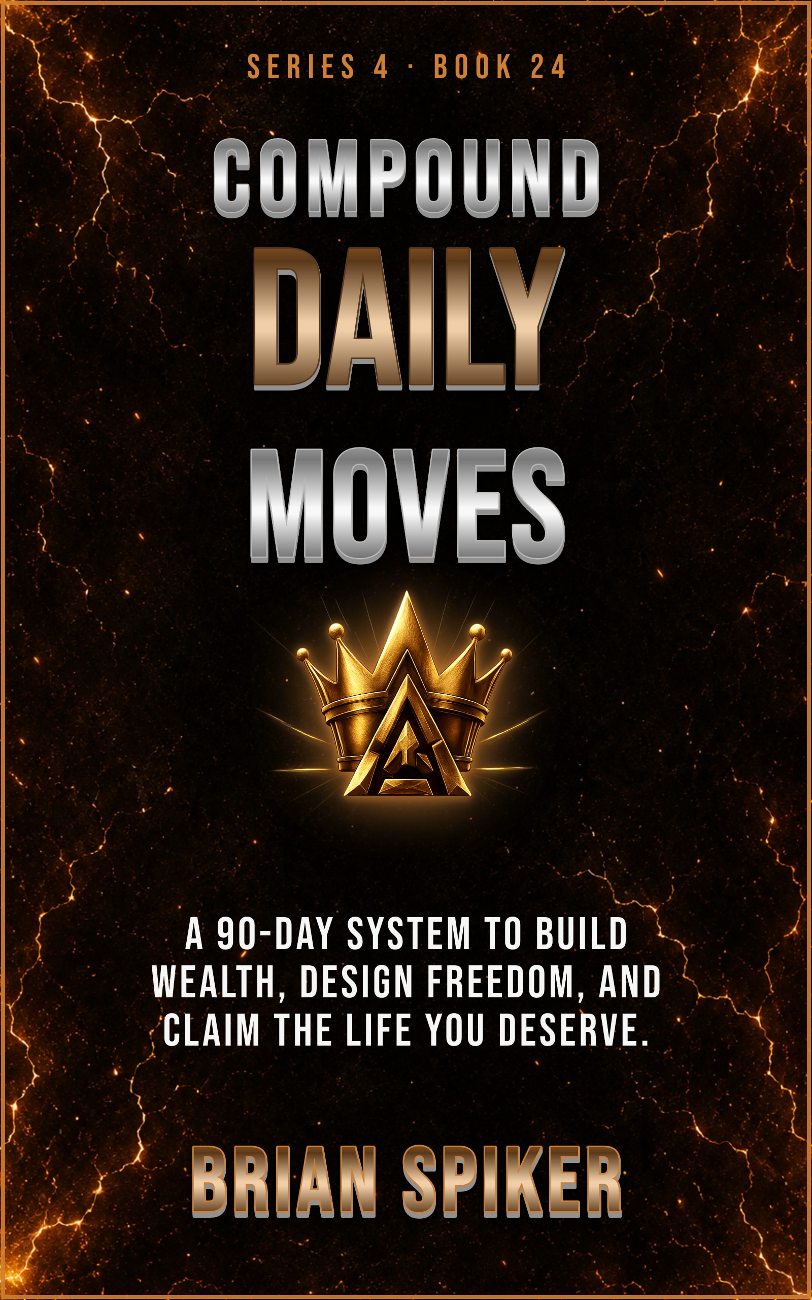 Compound Daily Moves — book 24 of the Success series
