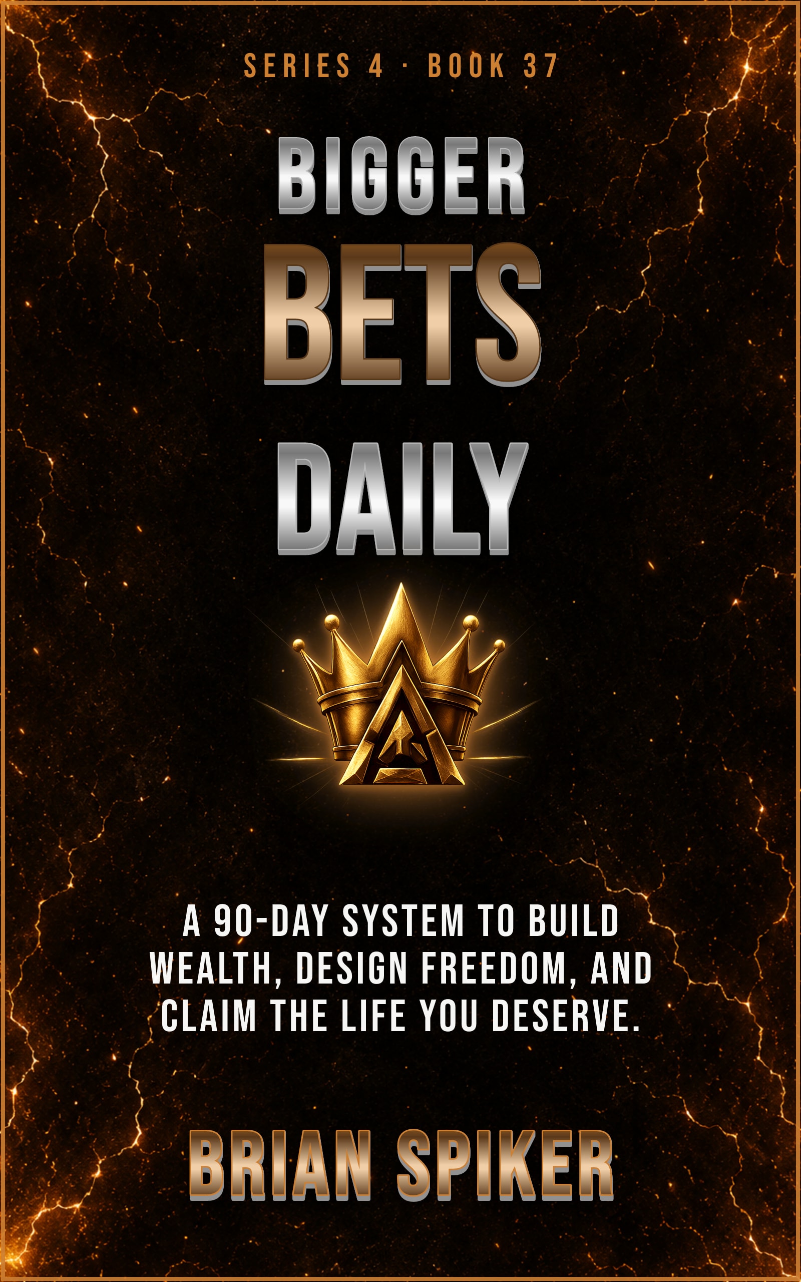 Bigger Bets Daily — book 37 of the Success series
