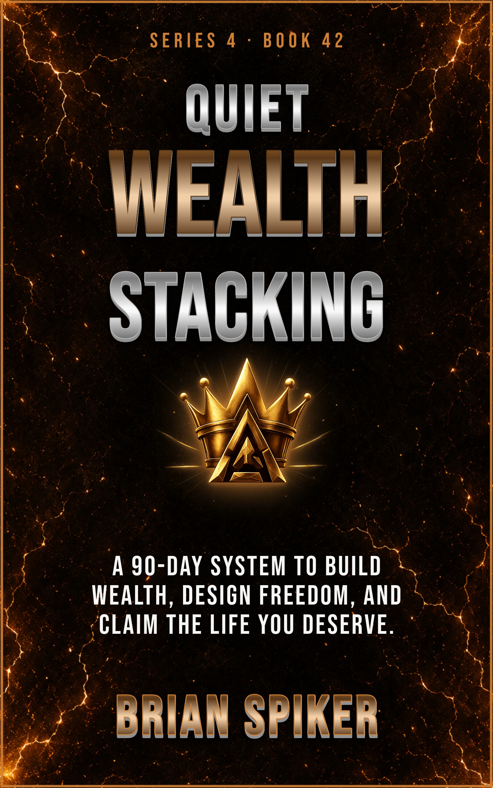 Quiet Wealth Stacking — book 42 of the Success series