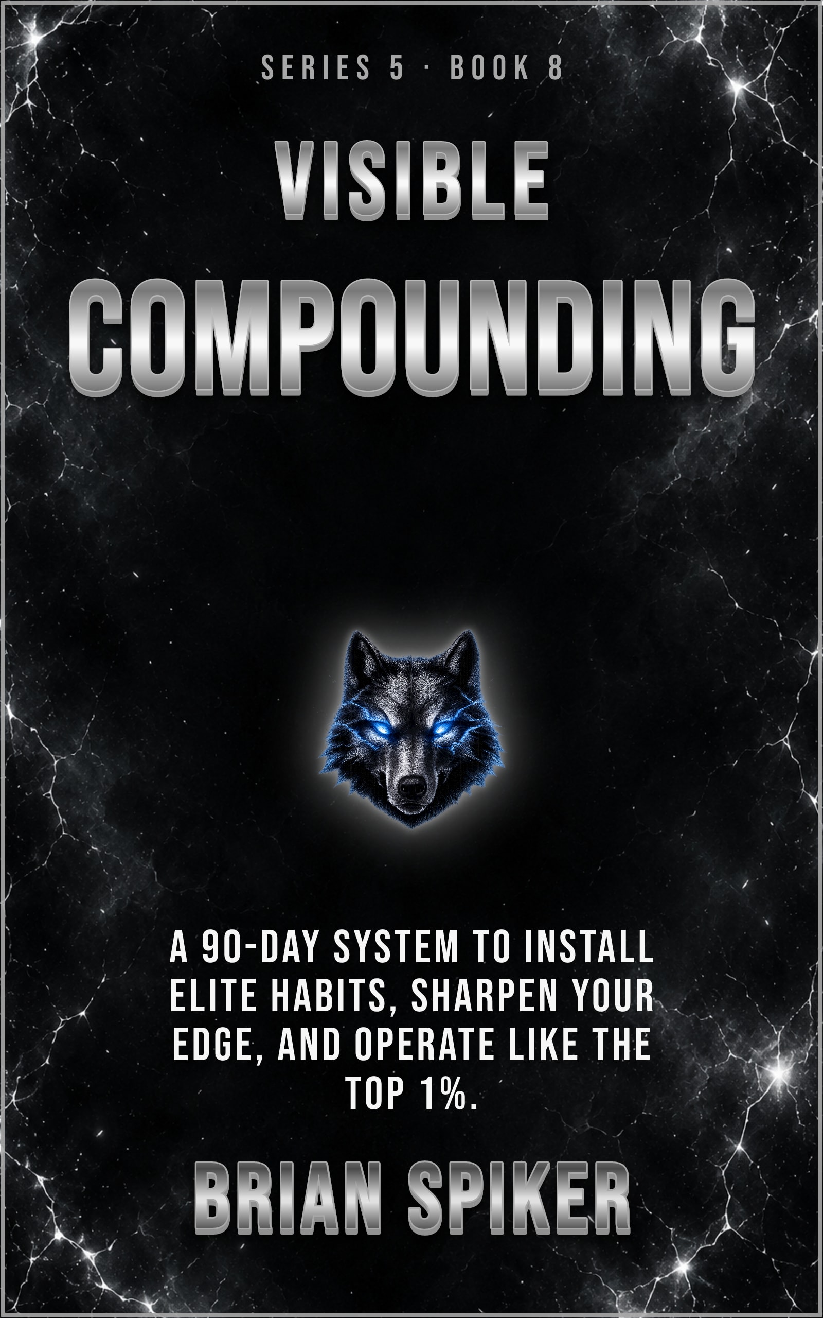 Visible Compounding — book 8 of the Elite series