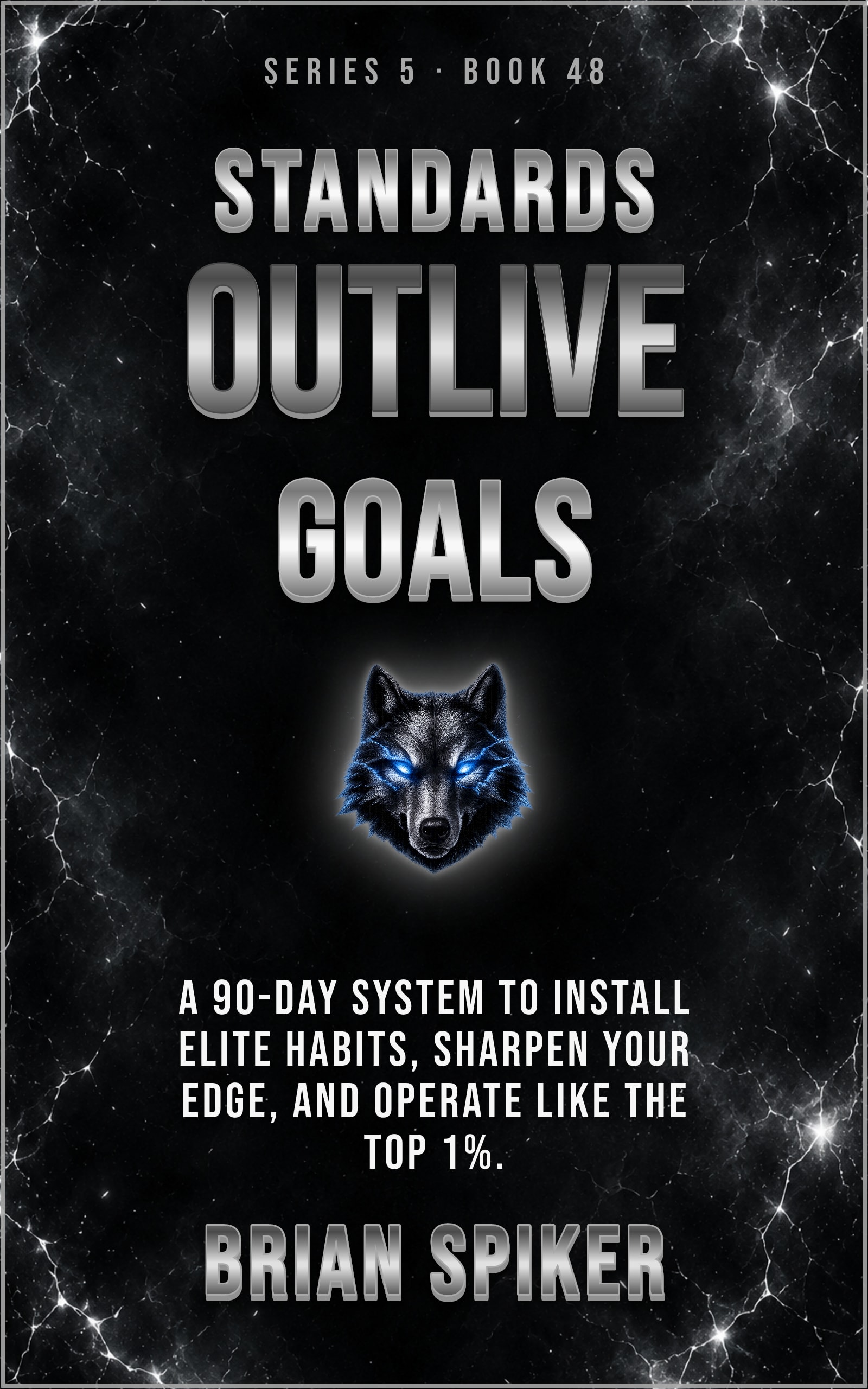 Standards Outlive Goals — book 48 of the Elite series