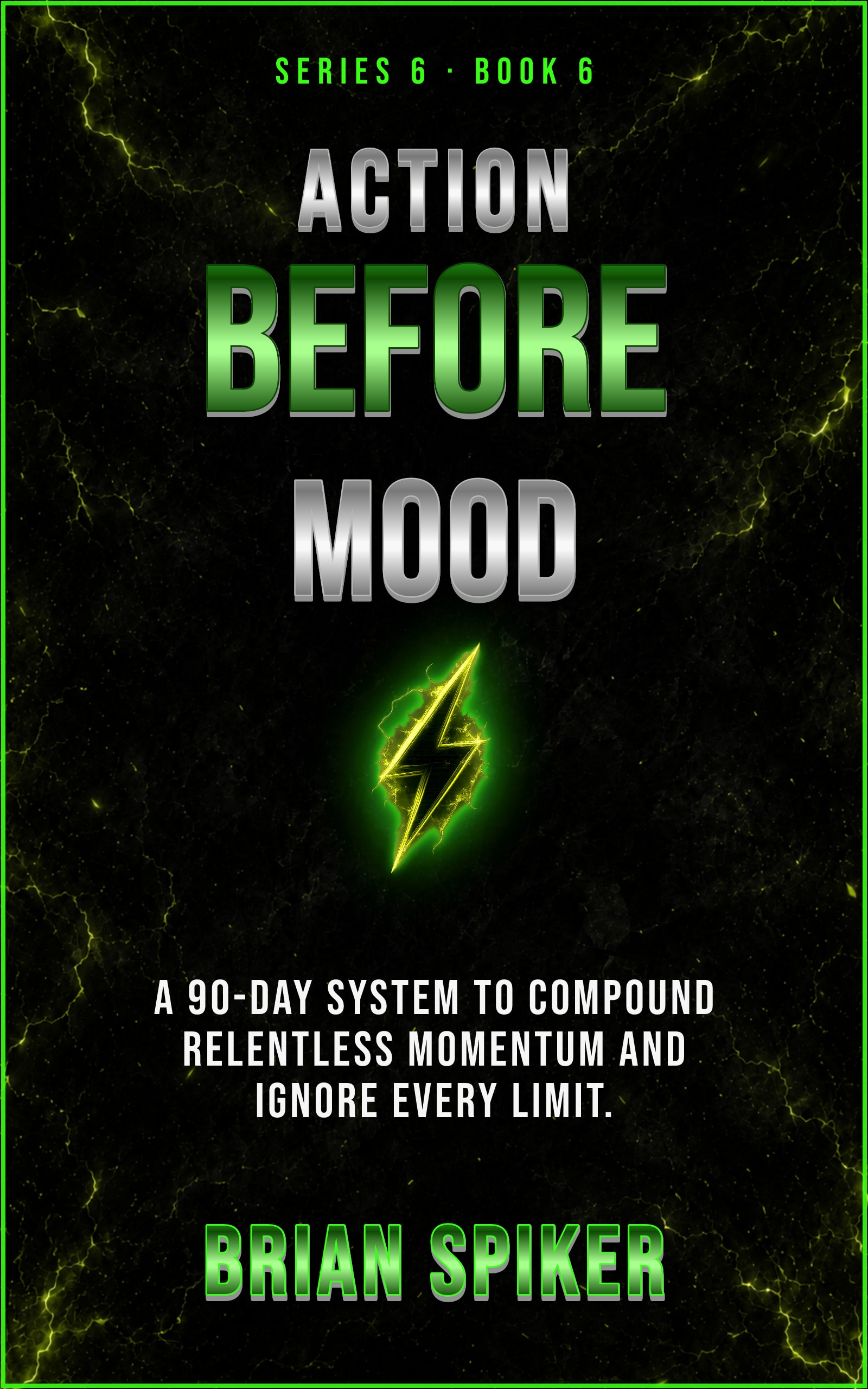 Action Before Mood — book 6 of the Unstoppable series