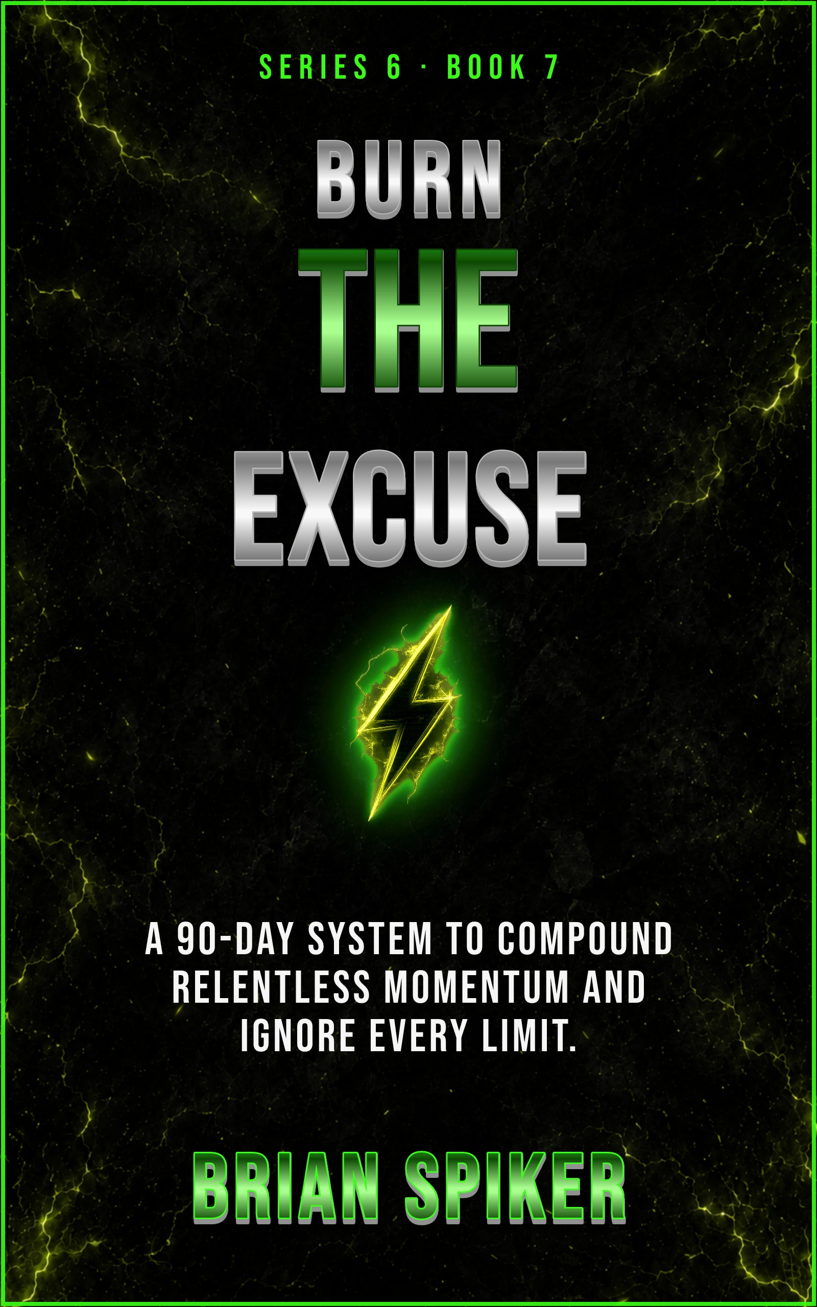 Burn The Excuse — book 7 of the Unstoppable series