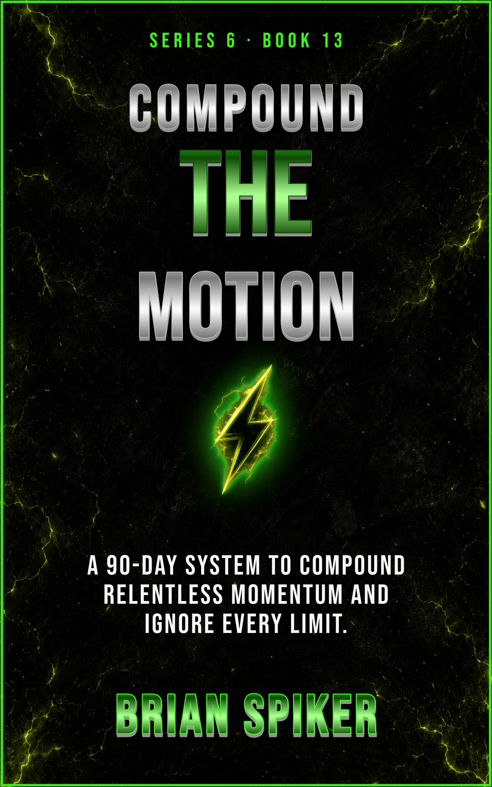 Compound The Motion — book 13 of the Unstoppable series