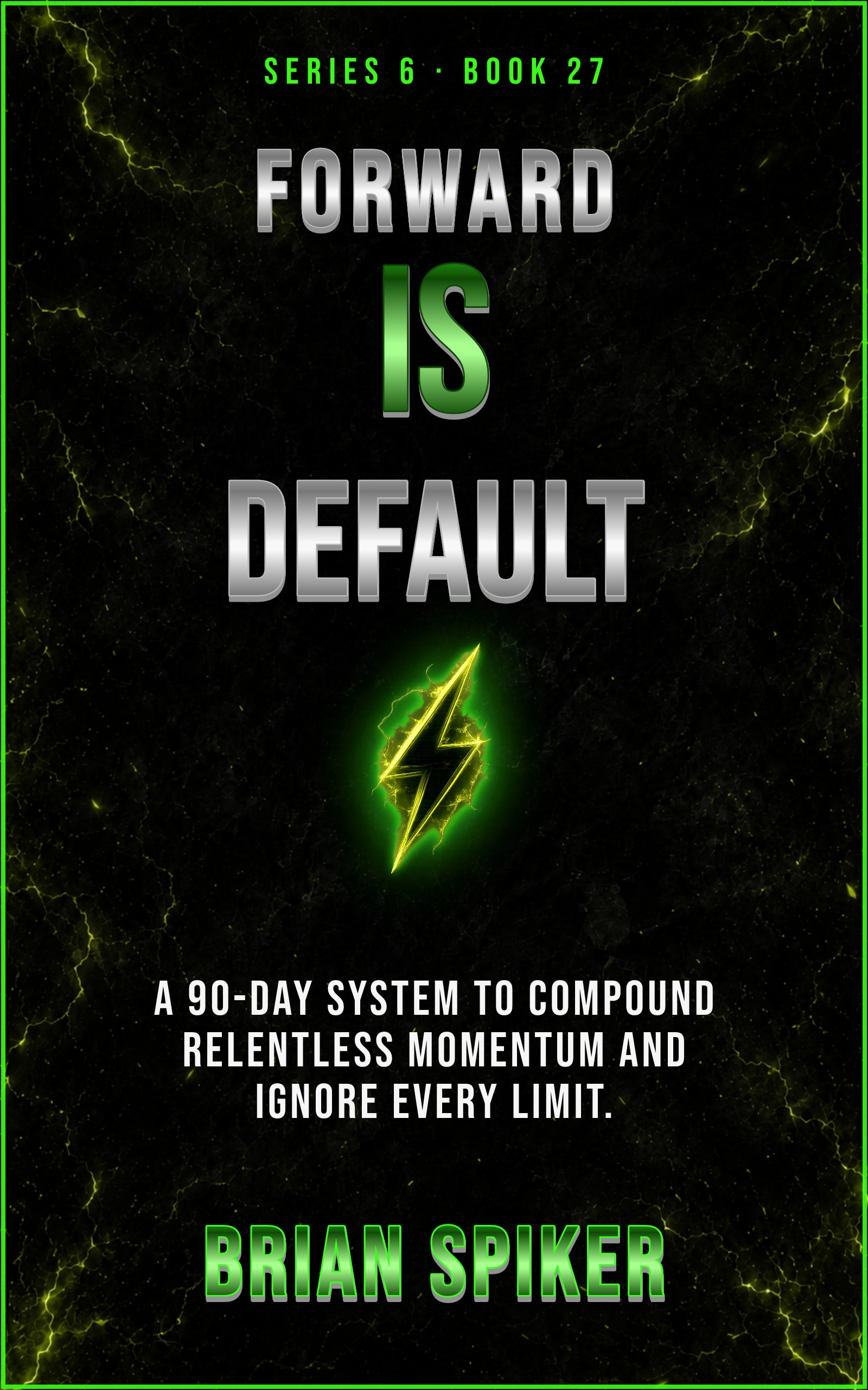 Forward Is Default — book 27 of the Unstoppable series