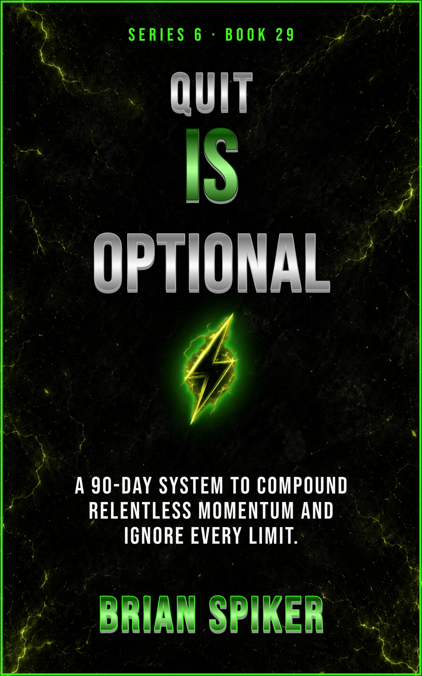 Quit Is Optional — book 29 of the Unstoppable series