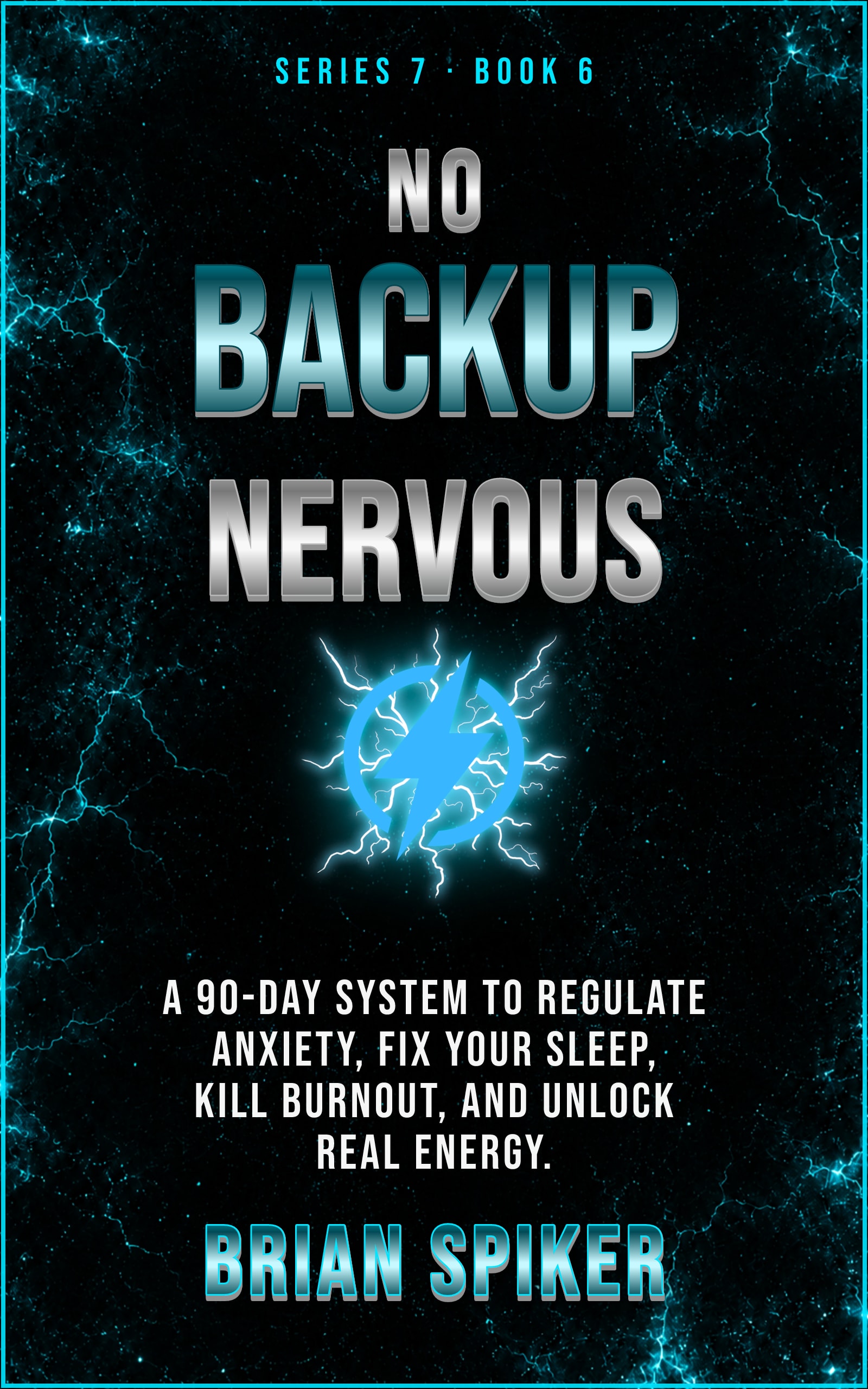 No Backup Nervous — book 6 of the Nervous System series