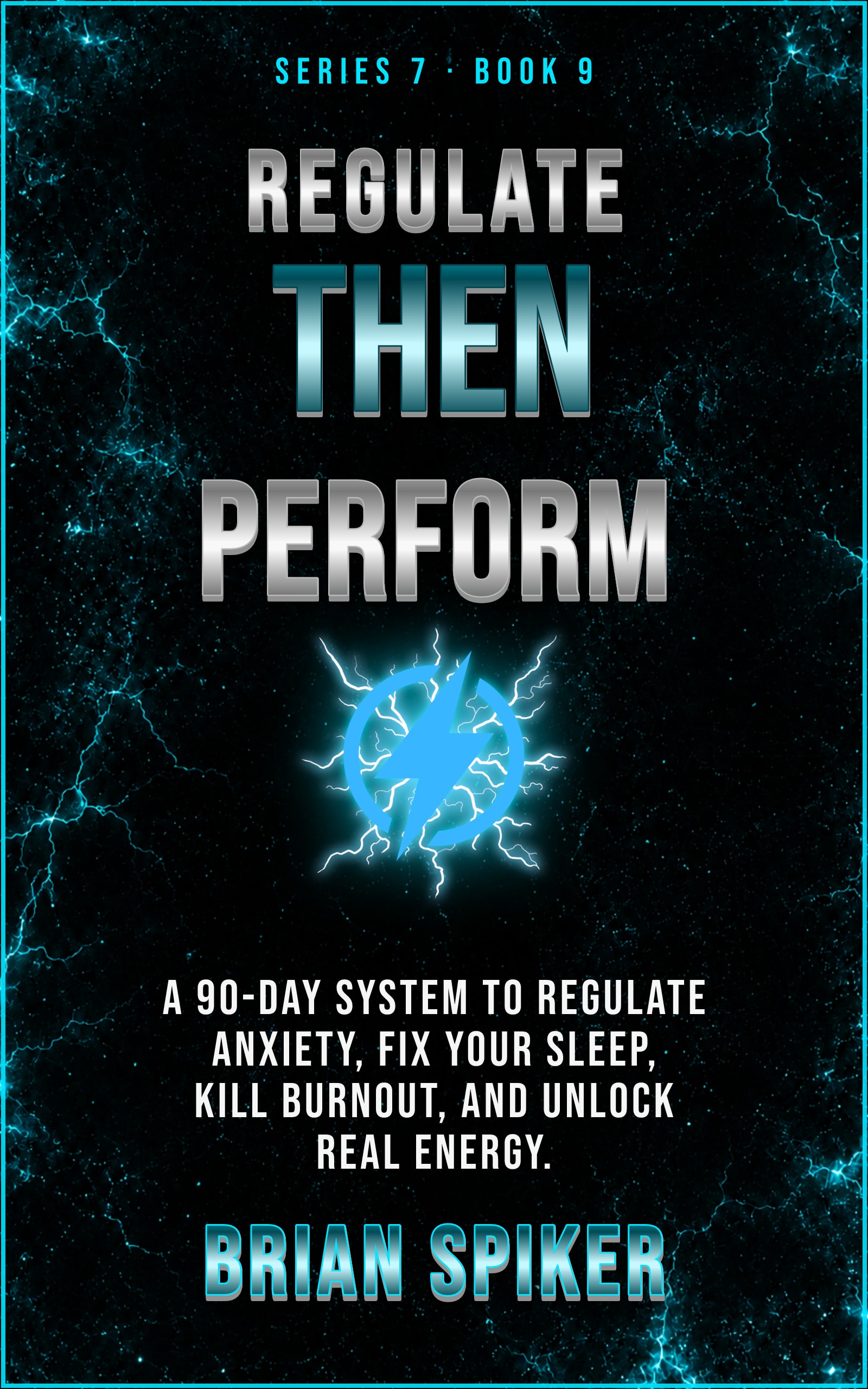 Regulate Then Perform — book 9 of the Nervous System series