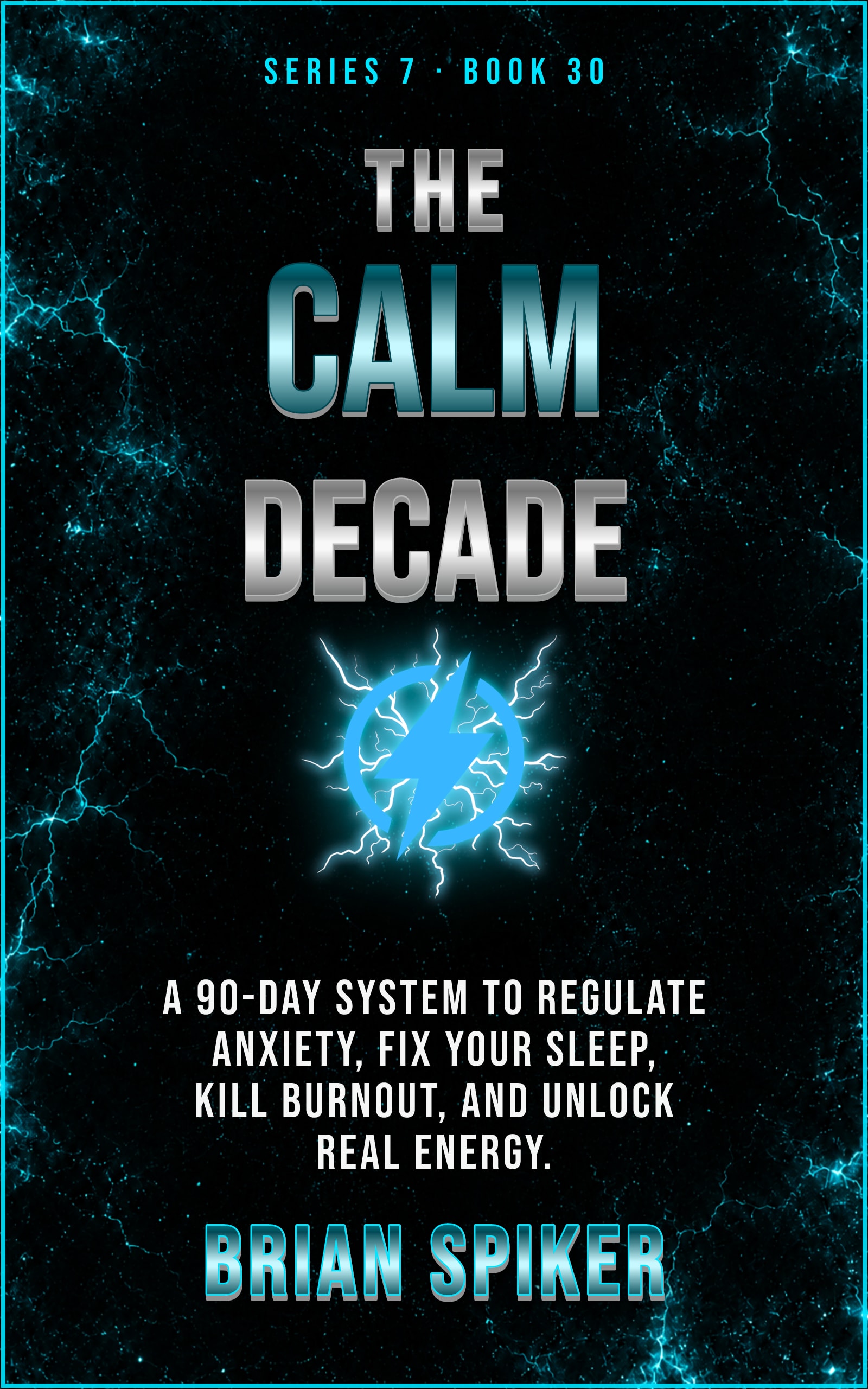 The Calm Decade — book 30 of the Nervous System series