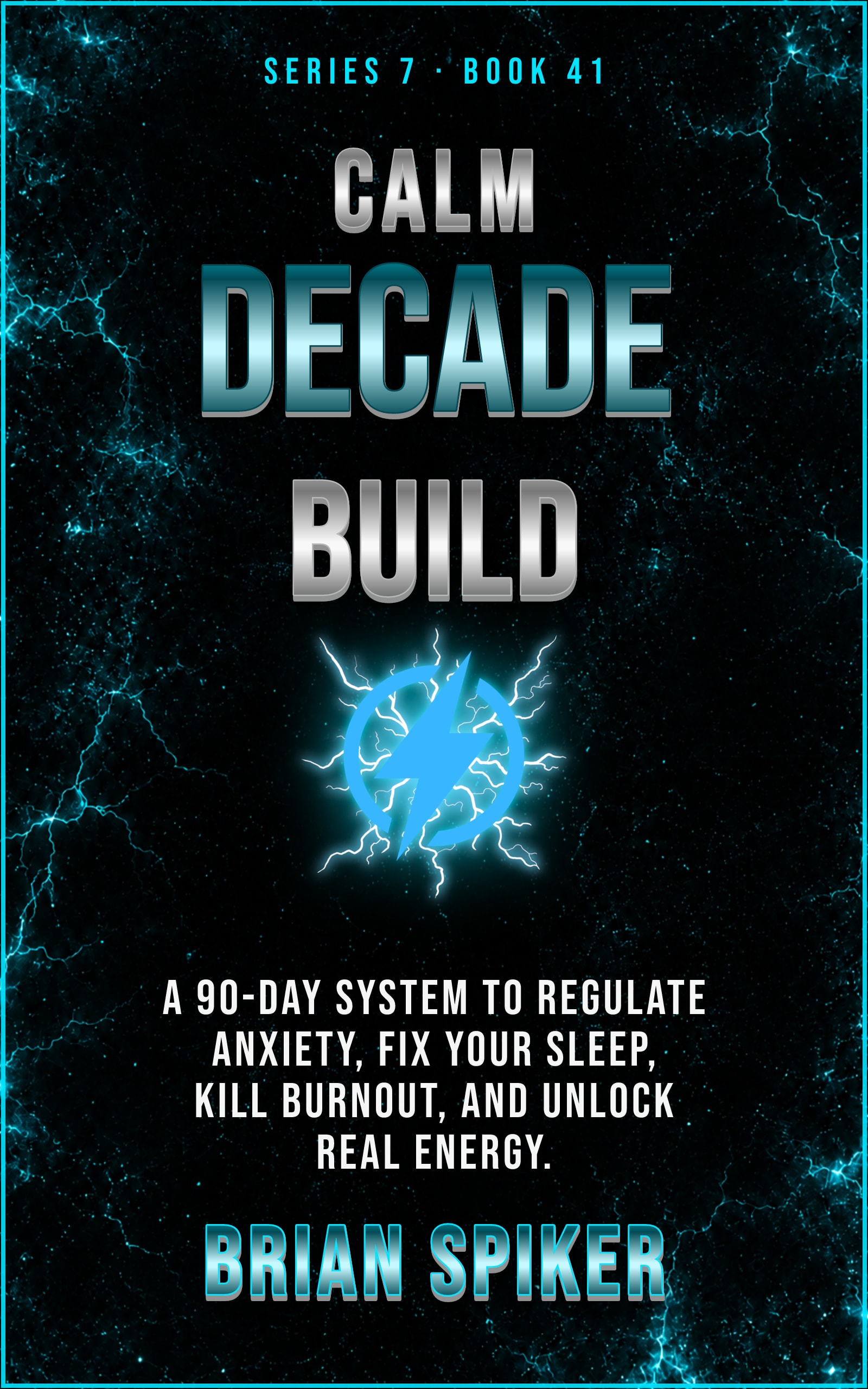 Calm Decade Build — book 41 of the Nervous System series