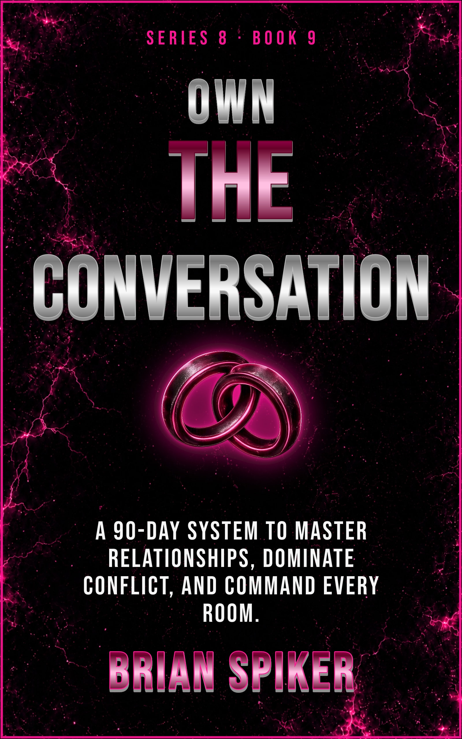 Own The Conversation — book 9 of the Connection series