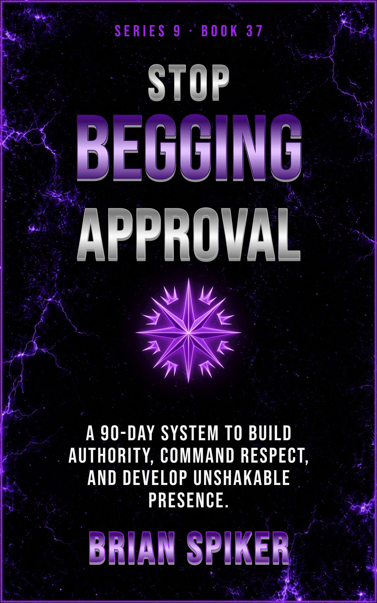 Stop Begging Approval — book 37 of the Power series
