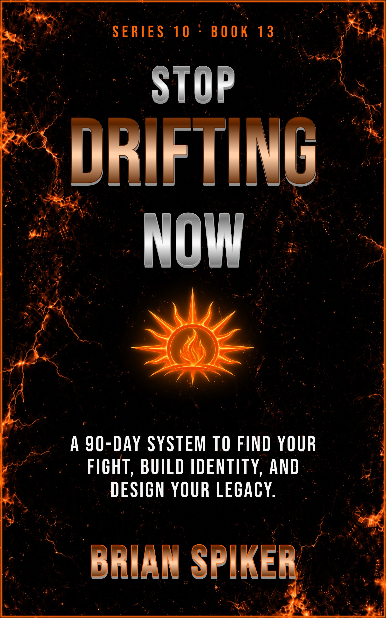Stop Drifting Now — book 13 of the Purpose series