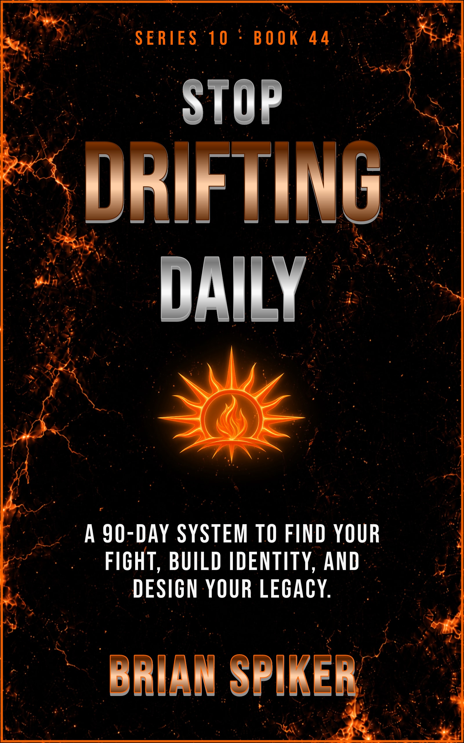 Stop Drifting Daily — book 44 of the Purpose series