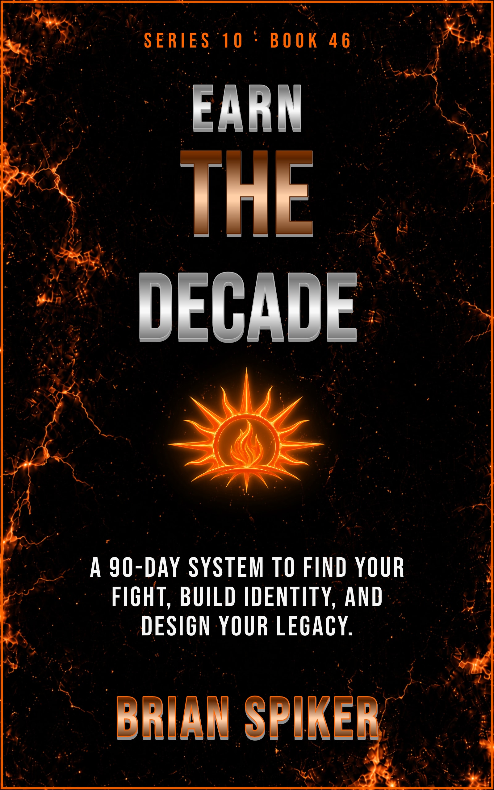 Earn The Decade — book 46 of the Purpose series