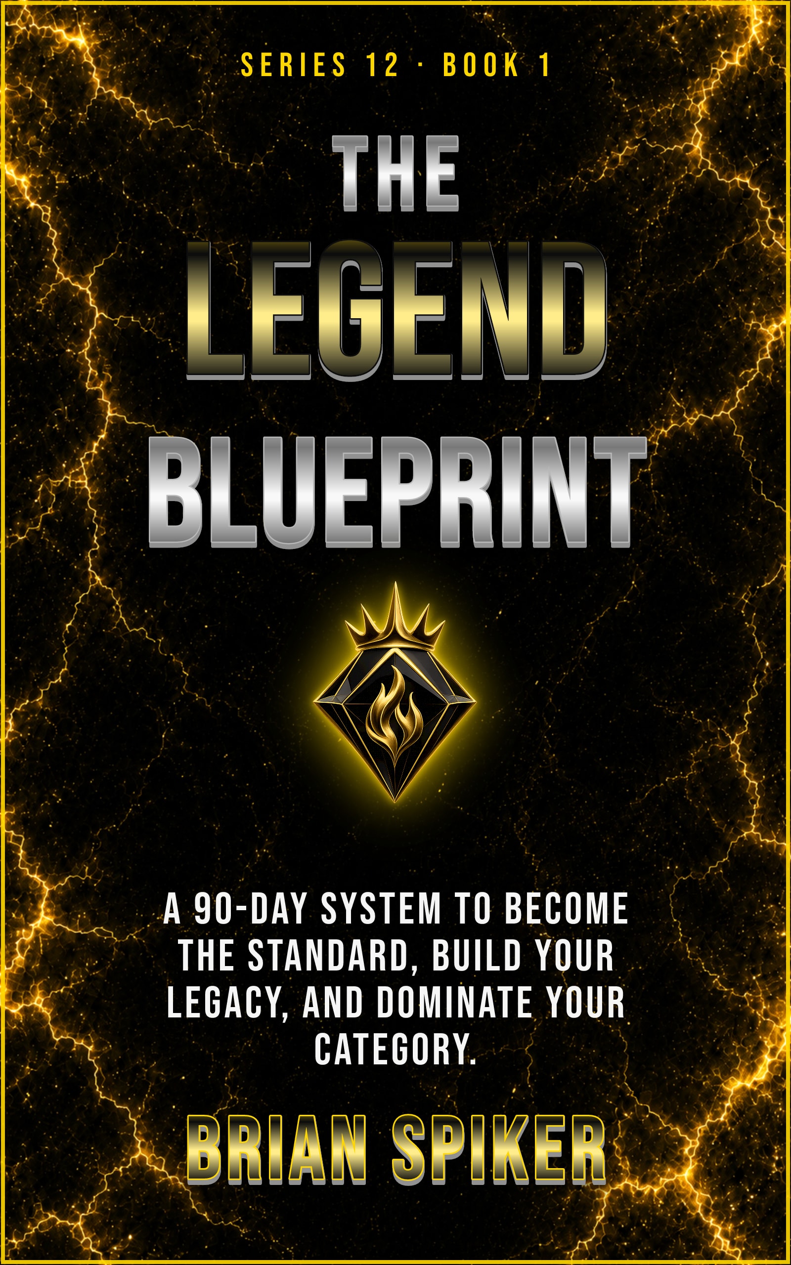 The Legend Blueprint — book 1 of the Legend series
