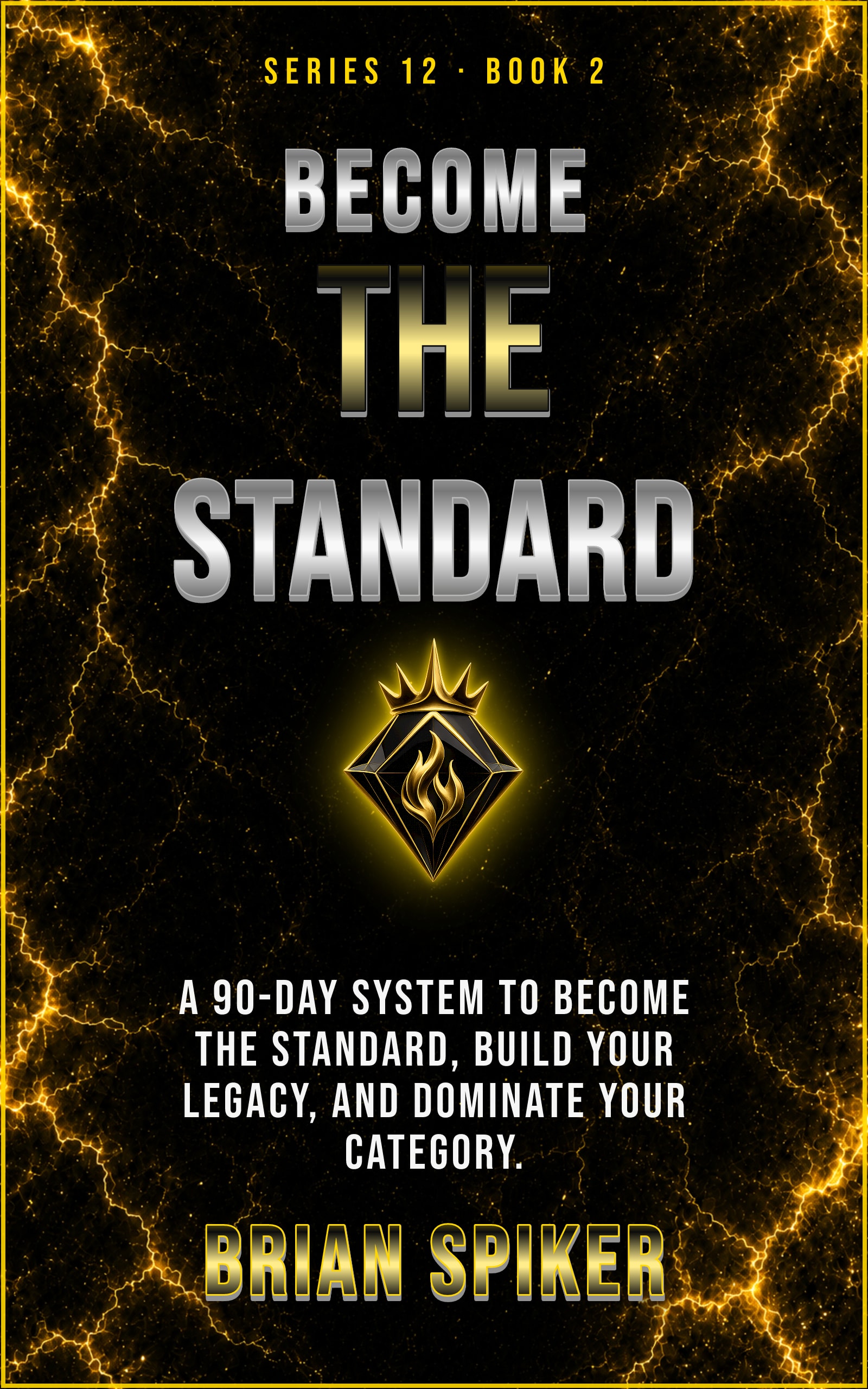 Become The Standard — book 2 of the Legend series