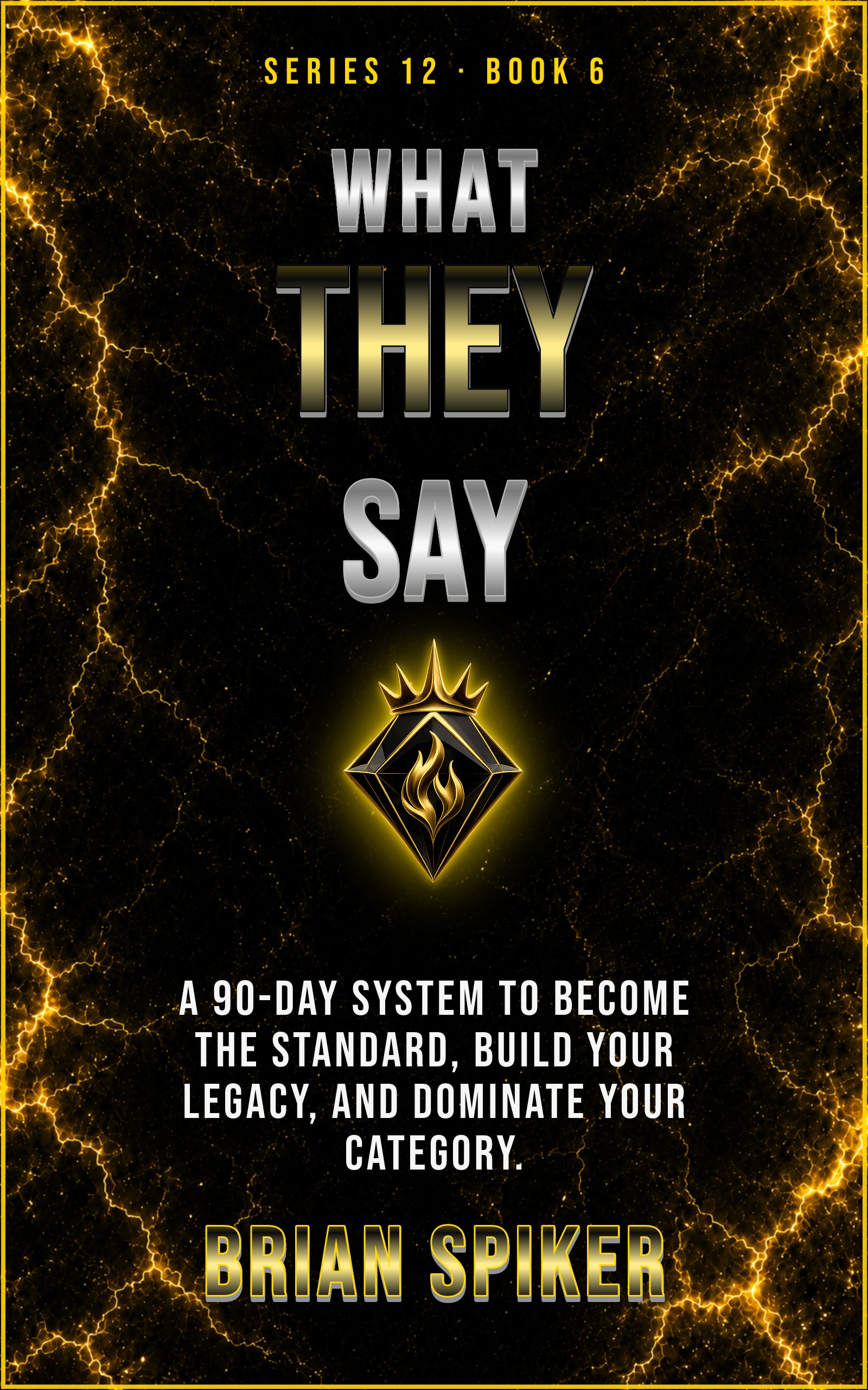 What They Say — book 6 of the Legend series