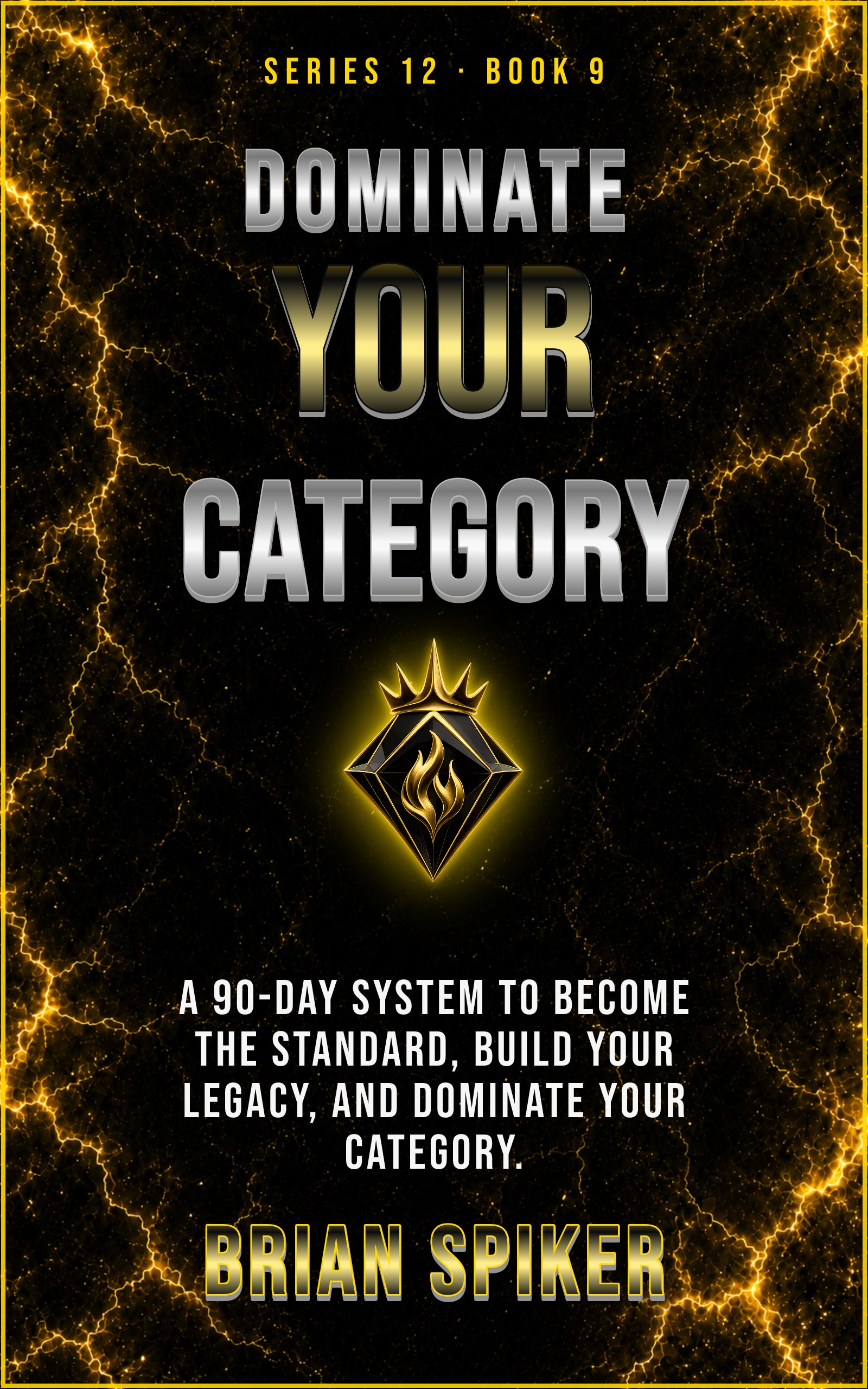 Dominate Your Category — book 9 of the Legend series