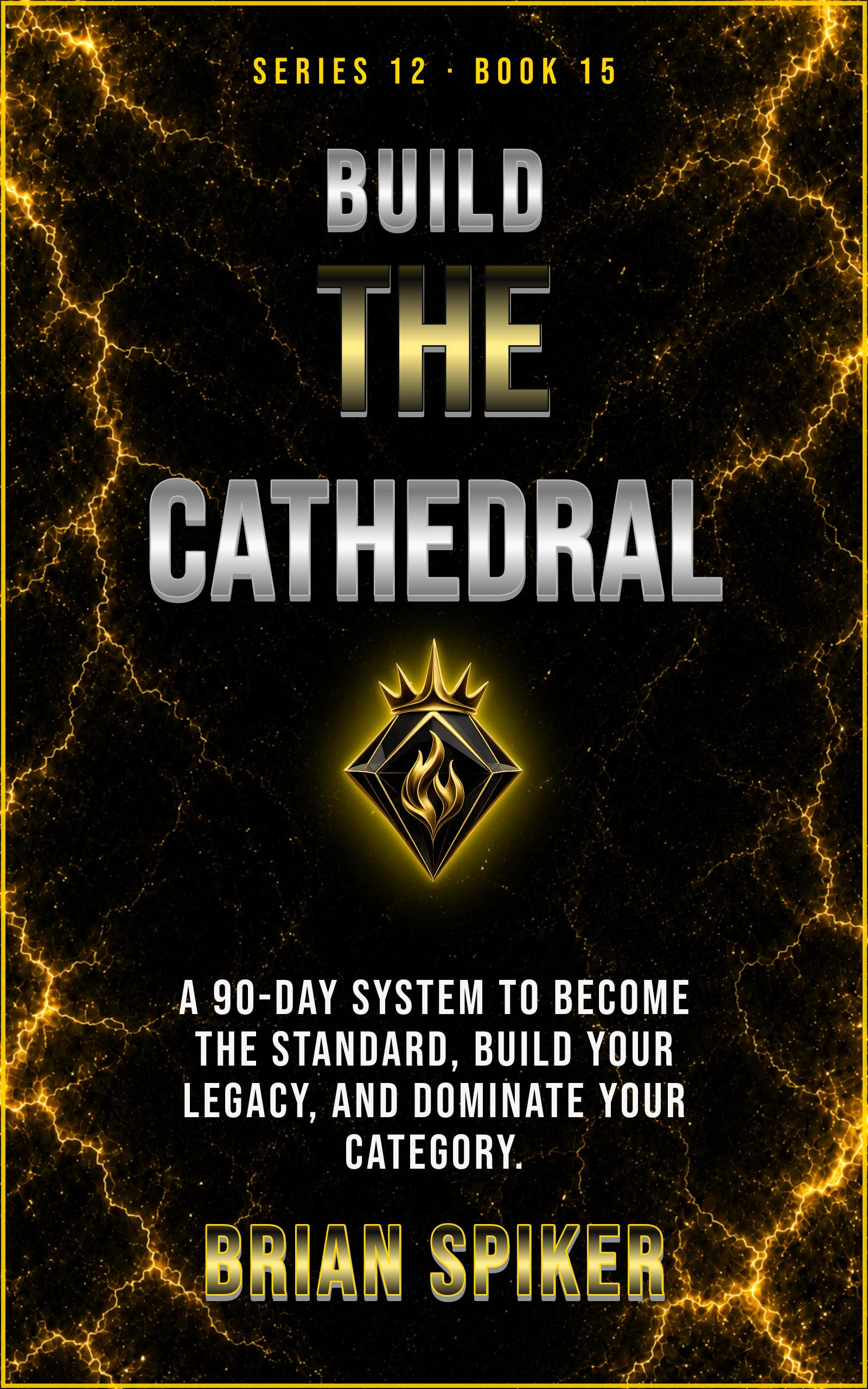 Build The Cathedral — book 15 of the Legend series