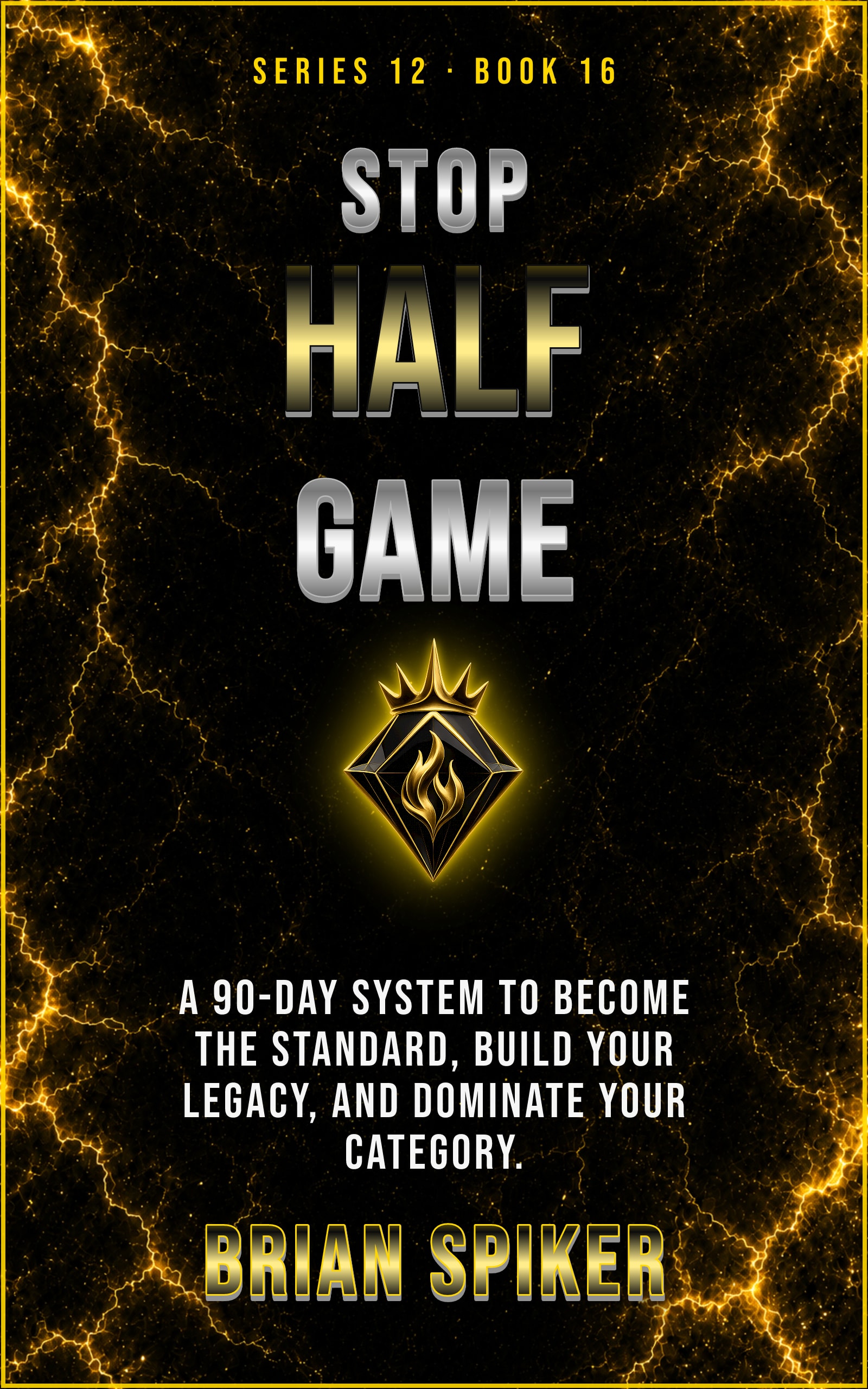 Stop Half Game — book 16 of the Legend series