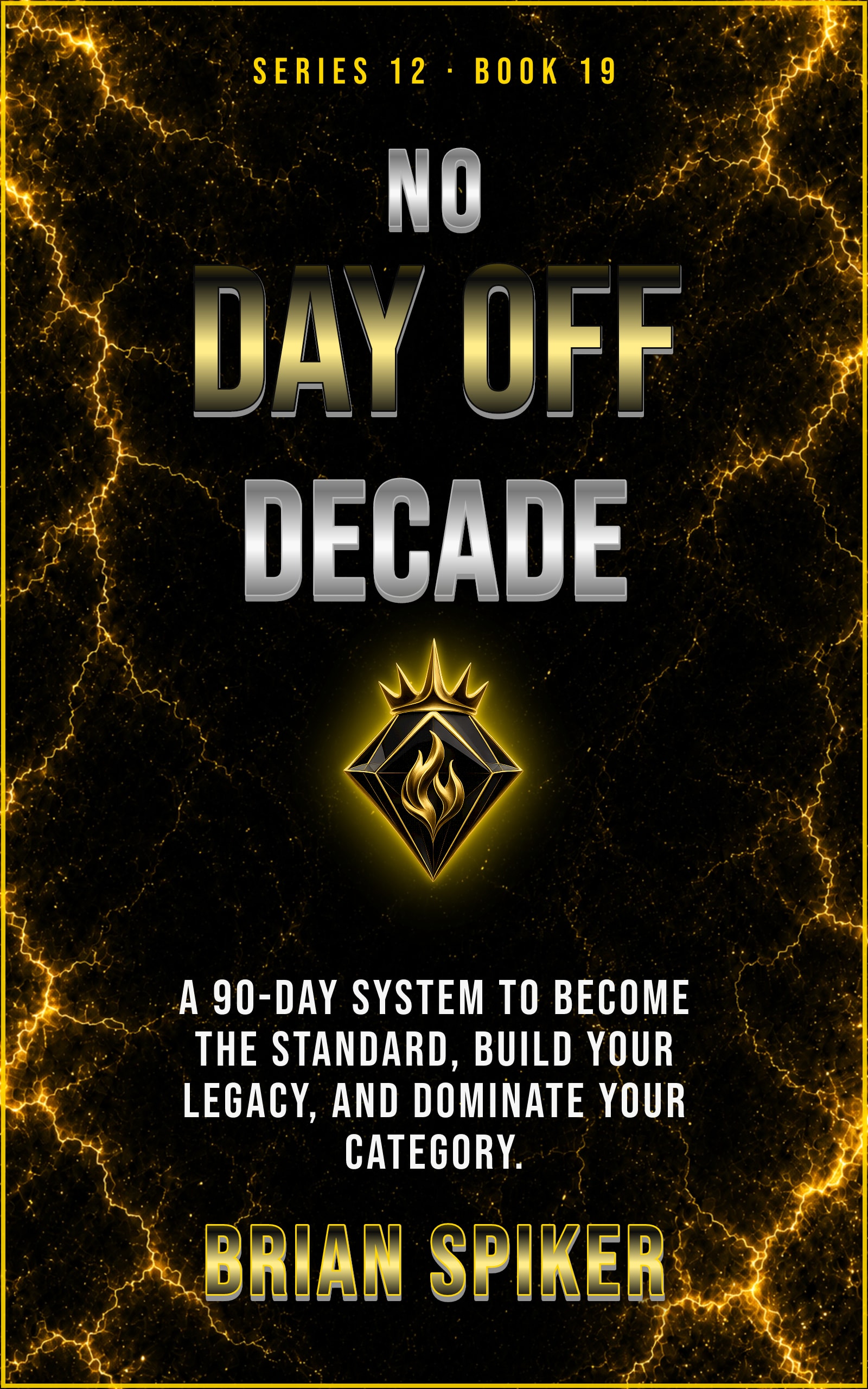 No Day Off Decade — book 19 of the Legend series