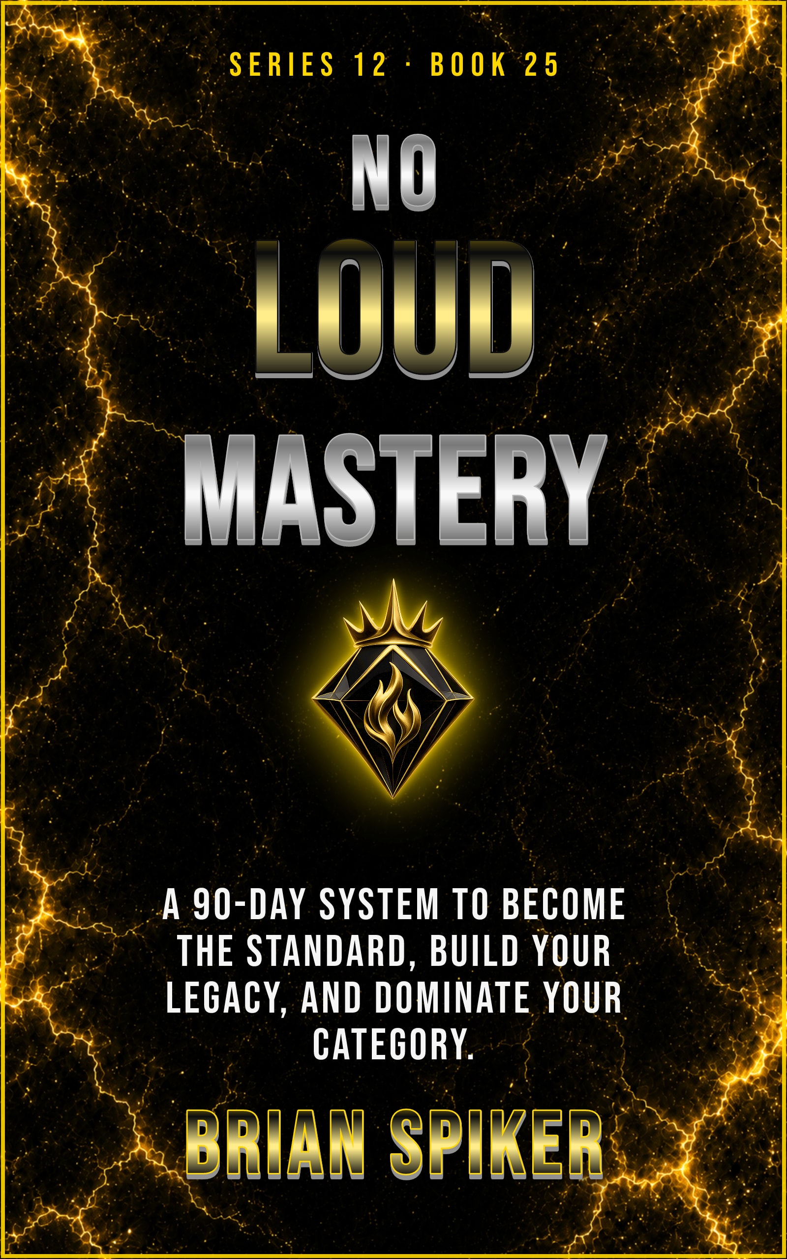 No Loud Mastery — book 25 of the Legend series
