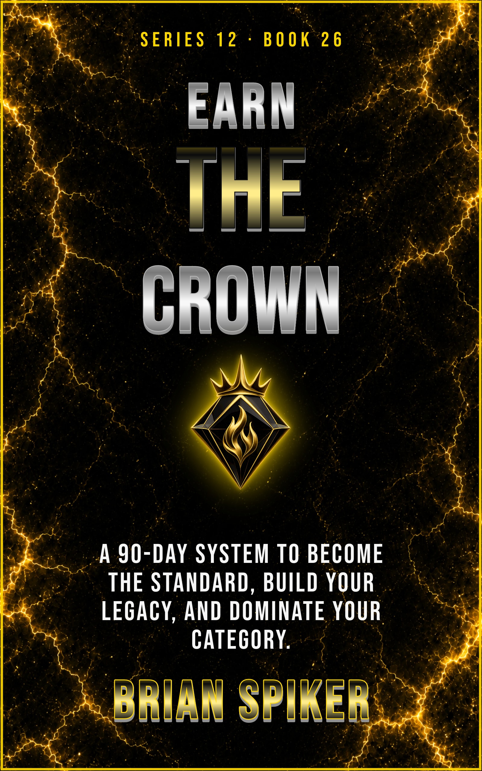 Earn The Crown — book 26 of the Legend series