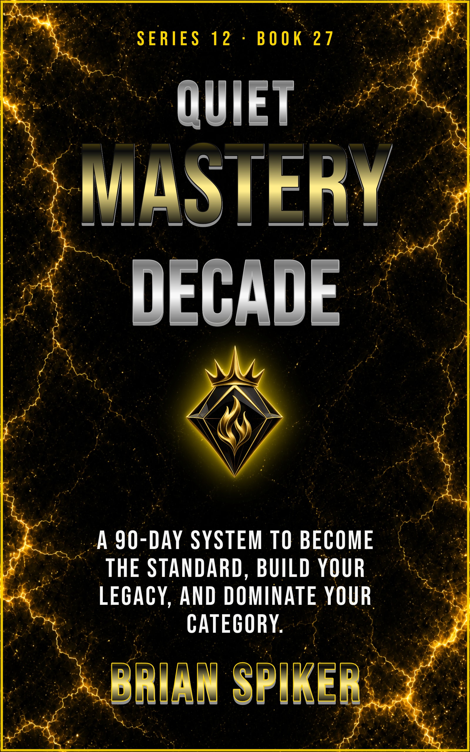 Quiet Mastery Decade — book 27 of the Legend series