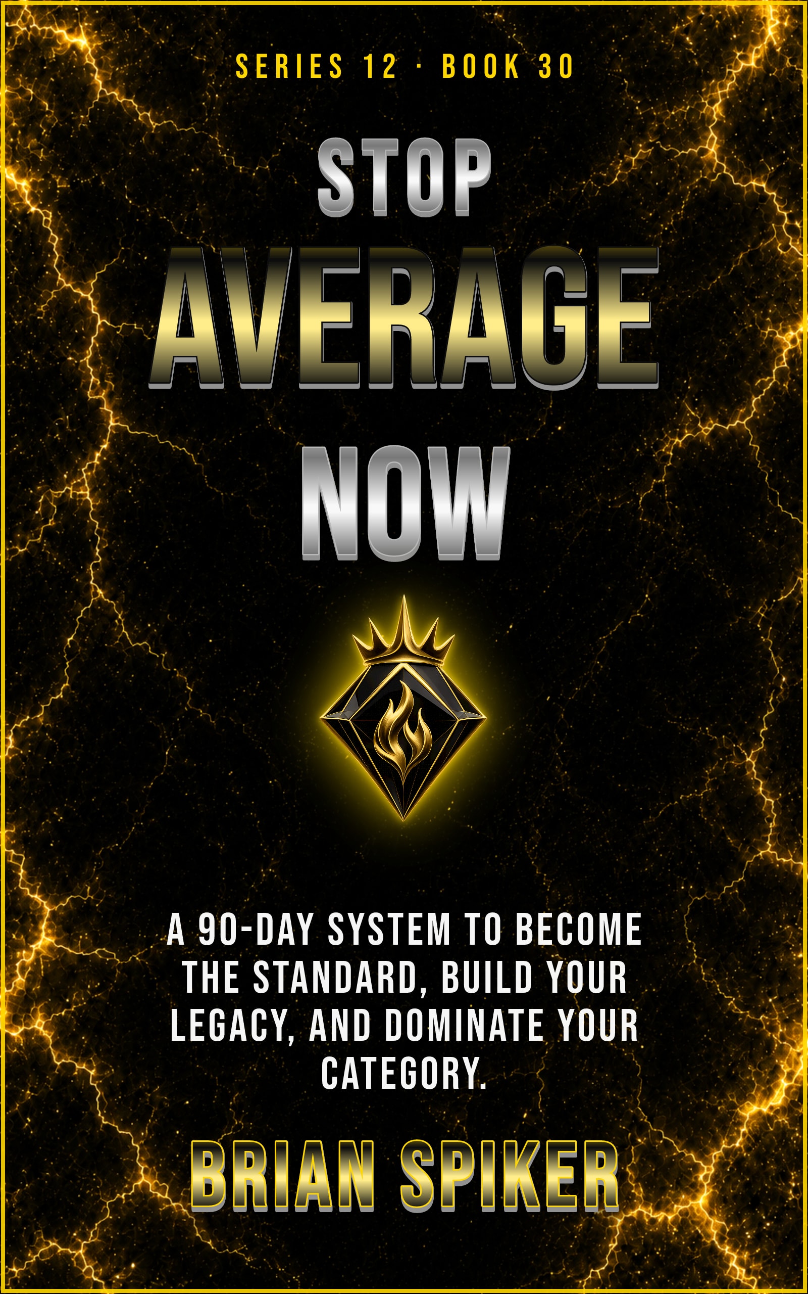 Stop Average Now — book 30 of the Legend series