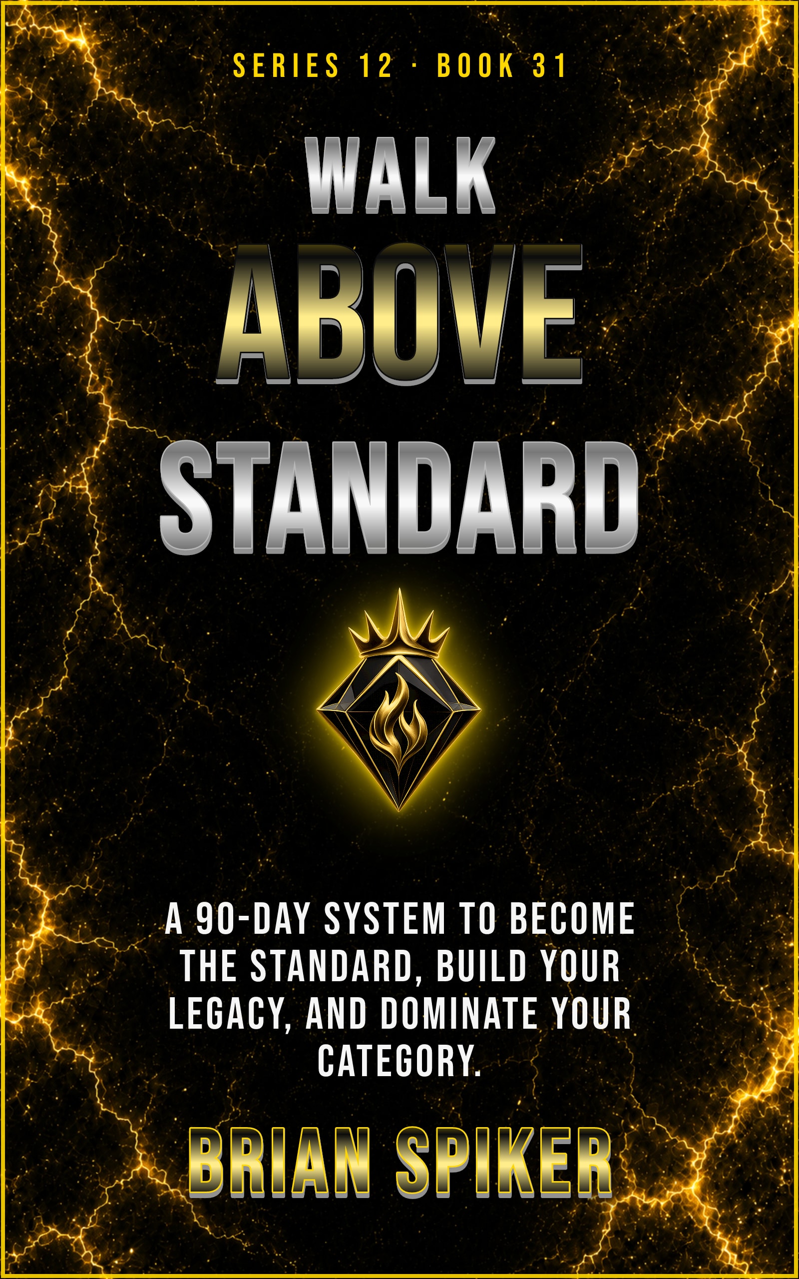 Walk Above Standard — book 31 of the Legend series